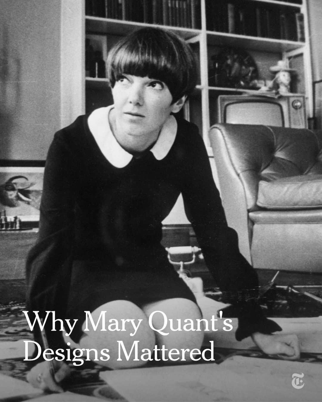 New York Times Fashionのインスタグラム：「Mary Quant, one of the best-known designers of the Swinging Sixties and the mother of the miniskirt, died on Thursday at 93. She was a creative and commercial trailblazer who put London fashion on the world map, writes fashion reporter @elizabethcpaton.  Synonymous with some of the defining styles of the era such as the miniskirt and hot pants, her colorful and unashamedly sexy clothes for a dramatically changing world were adored by celebrities like Twiggy and Audrey Hepburn and young girls on the street with new feelings of freedom alike. Emerging at the time of feminism’s second wave (after suffrage), Quant helped wipe out British postwar drabness and create a bold new attitude to dressing.  Beyond her clothes, Quant also became a recognizable figure in her own right, frequently photographed with her signature Vidal Sassoon five point bob and almost always wearing a mini, including when she received her Order of the British Empire from Buckingham Palace in 1966.  It didn’t just mean Quant was a high-profile fashion designer; she also became a powerful role model for working women.  Read more about Quant’s legacy at the link in bio. Photos by Keystone/Getty Images; Express/Getty Images; PA Images, via Getty Images; Evening Standard/Hulton Archive, via Getty Images; Mirrorpix/Getty Images.」