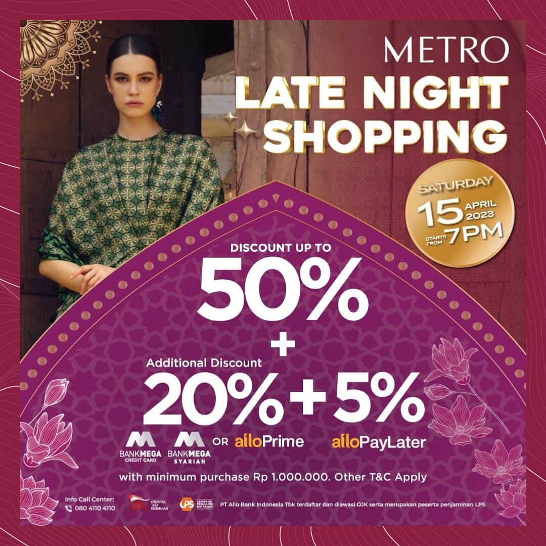 のインスタグラム：「✨ METRO LATE NIGHT SHOPPING IS BACK! ✨ LAST CHANCE TO ENJOY RAMADAN SUPER SPECIAL DEALS!   SAVE THE DATE! 🗓 Saturday, 15 April 2023 ⏰ Starts 7PM 📍 All METRO Department Store  Enjoy our Ramadan Late Night Shopping promotion discount up to 50%+ additional discount 20% with Bank Mega Credit Card, Bank Mega Syariah Credit Card & Allo Prime + 5% MPC Points Allo Pay Later.  Participating Brand: SK II, Sulwhasoo, Shiseido, Lancome, Kanebo, Clarins, Studio 133 Biyan, Votum by Sebastian Gunawan, Sasha Effendi, Dresshaus,  Executive, Guy Laroche, Pierre Cardin, Wood, Jobb, Jack Nicklaus, Crocodile, Pierrox, Cappucio, Wrangler, Columbia, Furla, Find Kapoor, Aigner, Bonia, Bocorocco, Vionic, Guess Handbags, Elle Watch, Lojel, Delsey, King Koil, Serta, Tempur, Therapedic, Spring Air, Florence, Wellen, Sheridan, Esprit, Kinu, Lodge, Tefal, Corelle, Royal Albert, Wedgwood, Ogawa and many more.   *T&C Apply  Don't Miss it! ONE NIGHT ONLY at ALL METRO STORES!  #metrodept #Metrolatenightshopping #latenightshopping #shopatmetro #Metrodepartmentstore #LateNightSalediMETRO #BelanjanyadiMETRO」