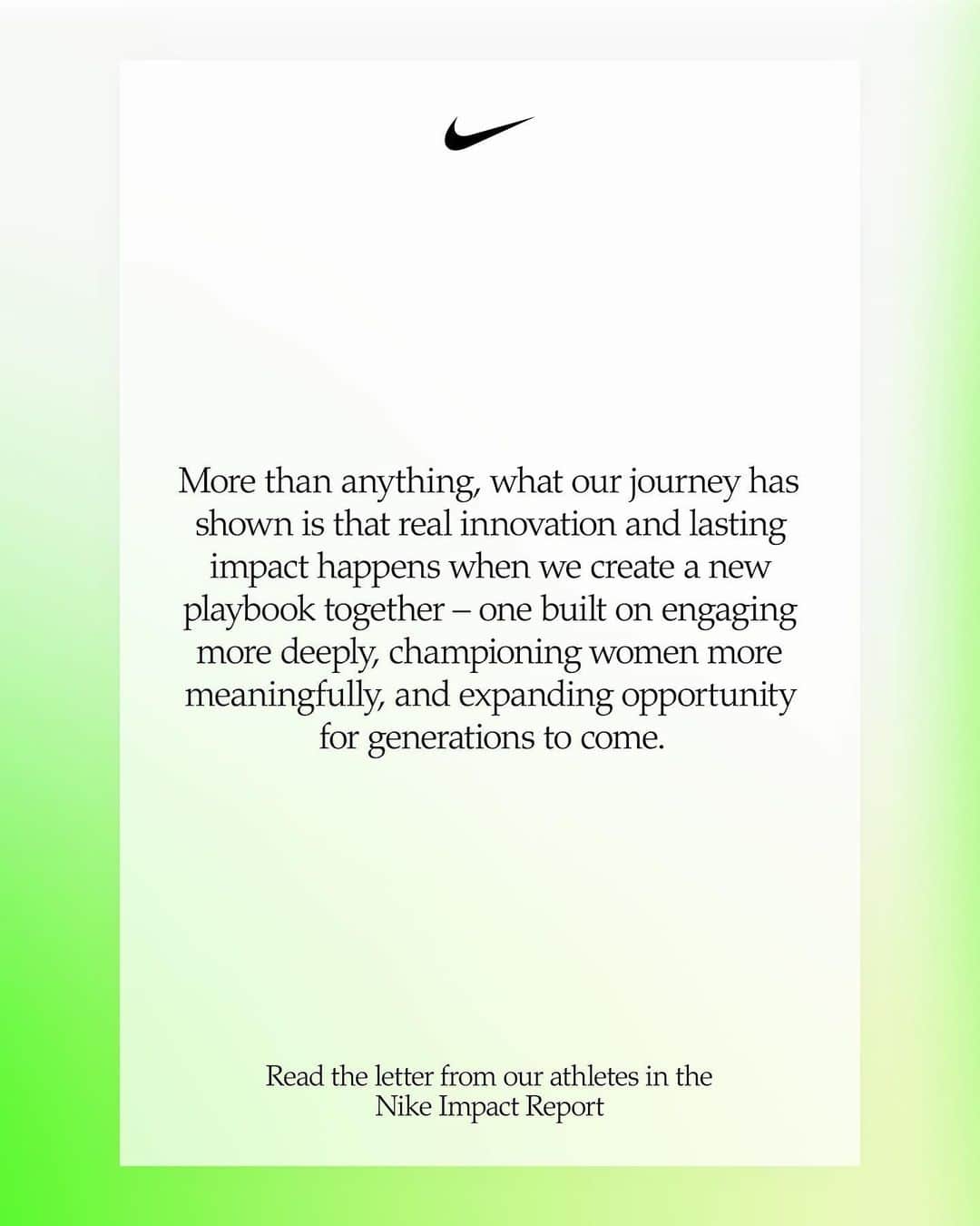 Nike Womenさんのインスタグラム写真 - (Nike WomenInstagram)「We believe women and girls aren’t just the future of sport — they’re already leading the way. By helping to advance equity, fight climate change, uplift their communities, they make a difference and their trailblazing doesn't end there.  Nike exists to champion athletes and sport. In parts of our Nike 2022 Impact report — we hear from some of the defining women who raise their voices for change — and together move Nike, and the world, forward.  To read their letter to the future generation of sports, tap the link in bio.  ✍️ @ahegerberg, @bebe_vio, Li Na, @mrapinoe, @serenawilliams, and @realshellyannfp.」3月31日 23時01分 - nikewomen