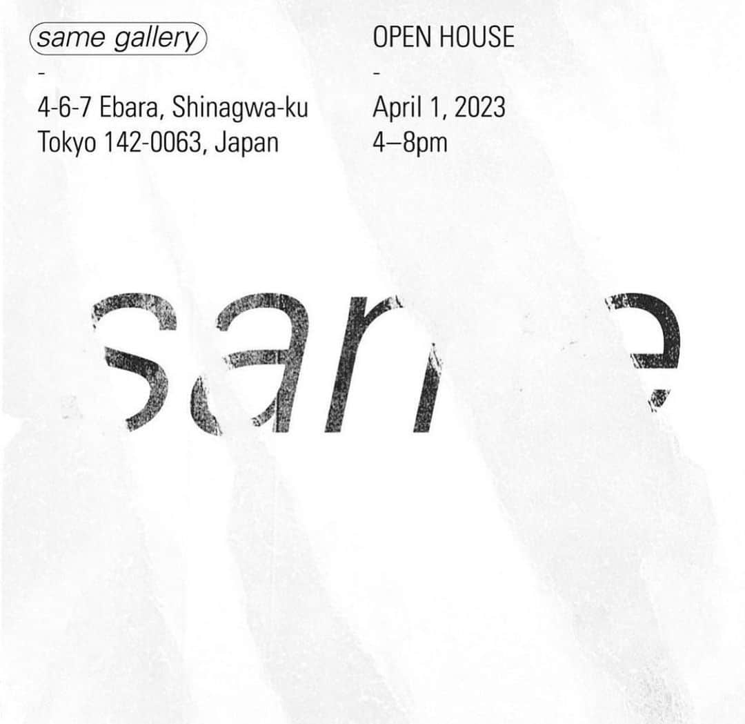 長谷川踏太のインスタグラム：「本日！  Renewal Opening Reception OPEN HOUSE 4/1 4-8PM  Opened in 2020, @same_gallery will reopen after 3 years. You can see “same gallery” on the 1st floor, which can be used as a gallery, pop-up space, photo studio, etc., and “same house” on the 2nd floor, which will be used as a studio, workshop, and library space. Whether you have exhibited or been involved with us in the past, or are thinking of exhibiting or doing something in the future, please come and visit us. We are also looking for new members to join us. Looking forward to seeing you on April 1st, April Fool's Day.  same gallery @same_gallery 4-6-7 Ebara, Shinagawa-ku About 11 minutes walk from Musashikoyama, Nishikoyama, Togoshiginza, Ebara-Nakanobu Stations (we recommend going through Musashikoyama shopping street for a shorter experience)  Design: Kaito Kubo @_umot」