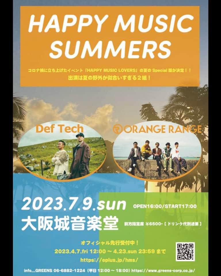 ORANGE RANGEのインスタグラム：「@orangerange_official 📣HAPPY MUSIC SUMMERS出演決定🏝️  「HAPPY MUSIC LOVERS」のスペシャルな夏版 「HAPPY MUSIC SUMMERS」の開催が発表されました！  出演は、夏の野外代表の2組！ Def Tech🌊 / ORANGE RANGE🌺  詳細はこちら👉https://www.greens-corp.co.jp/  【HAPPY MUSIC SUMMERS】 🗓公演日：2023年7月9日（日） ⏰OPEN/START 16:00 / 17:00（予定） 📍会場名：大阪城音楽堂 🎫チケット：前売り(前方指定席/6,500円※ドリンク代別 オフィシャル先行受付開始！　　 https://eplus.jp/hms/  #ORANGERANGE #DefTech」
