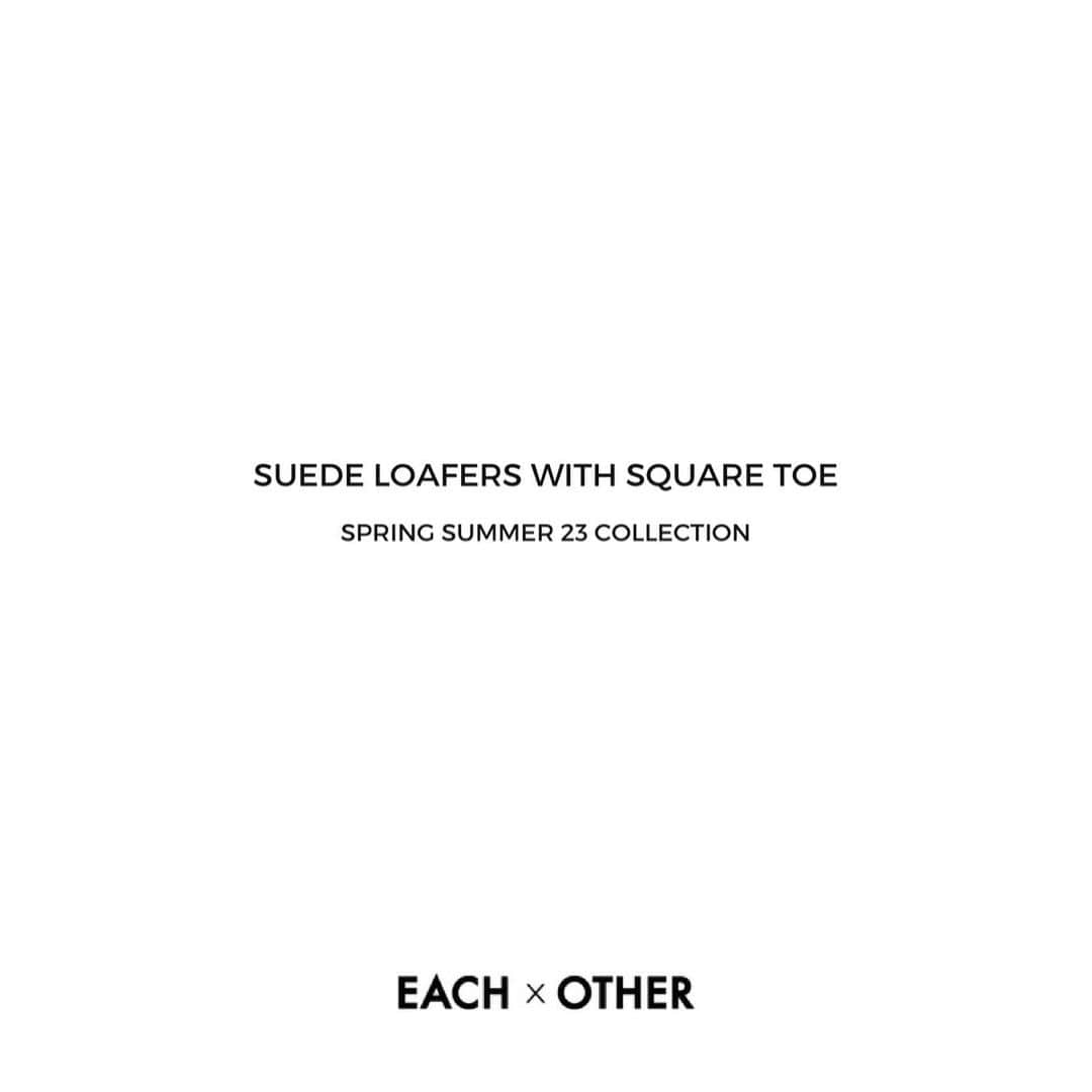 イーチ x アザーさんのインスタグラム写真 - (イーチ x アザーInstagram)「ON THE EDGE.  Suede Loafers With Square Toe / Coming Soon  www.each-other.com」4月7日 21時04分 - eachxother