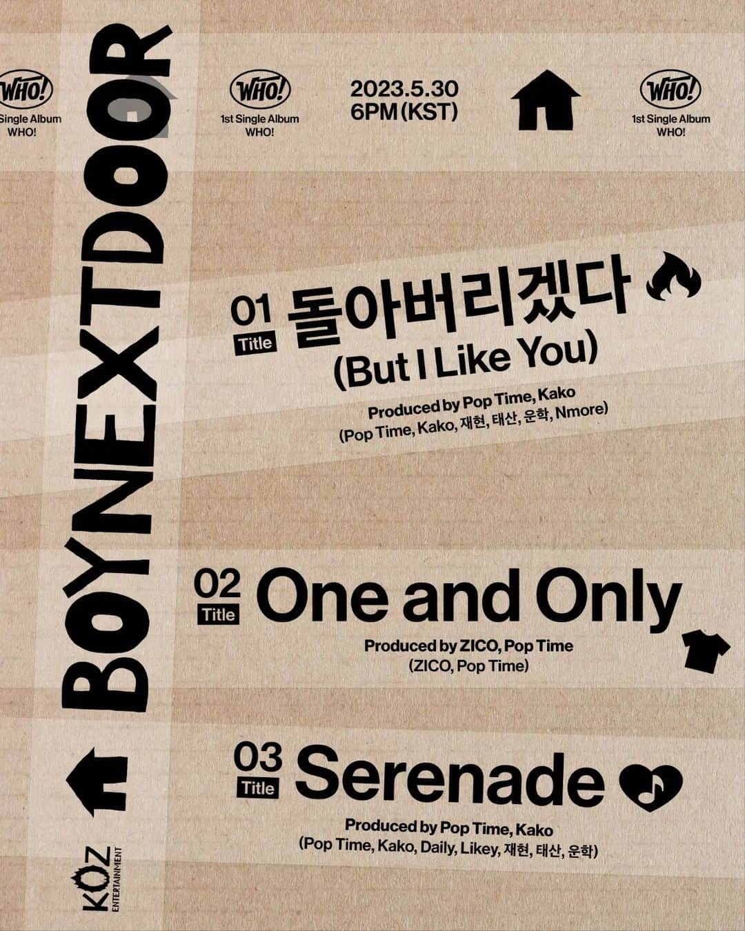 ジコのインスタグラム：「BOYNEXTDOOR 1st Single Album [WHO!] Track List ˖*♬ ࣪⊹  🚪2023. 5. 30 6PM (KST)  #BOYNEXTDOOR #BOYNEXTDOOR_WHO #WHO #돌아버리겠다 #OneandOnly #Serenade」