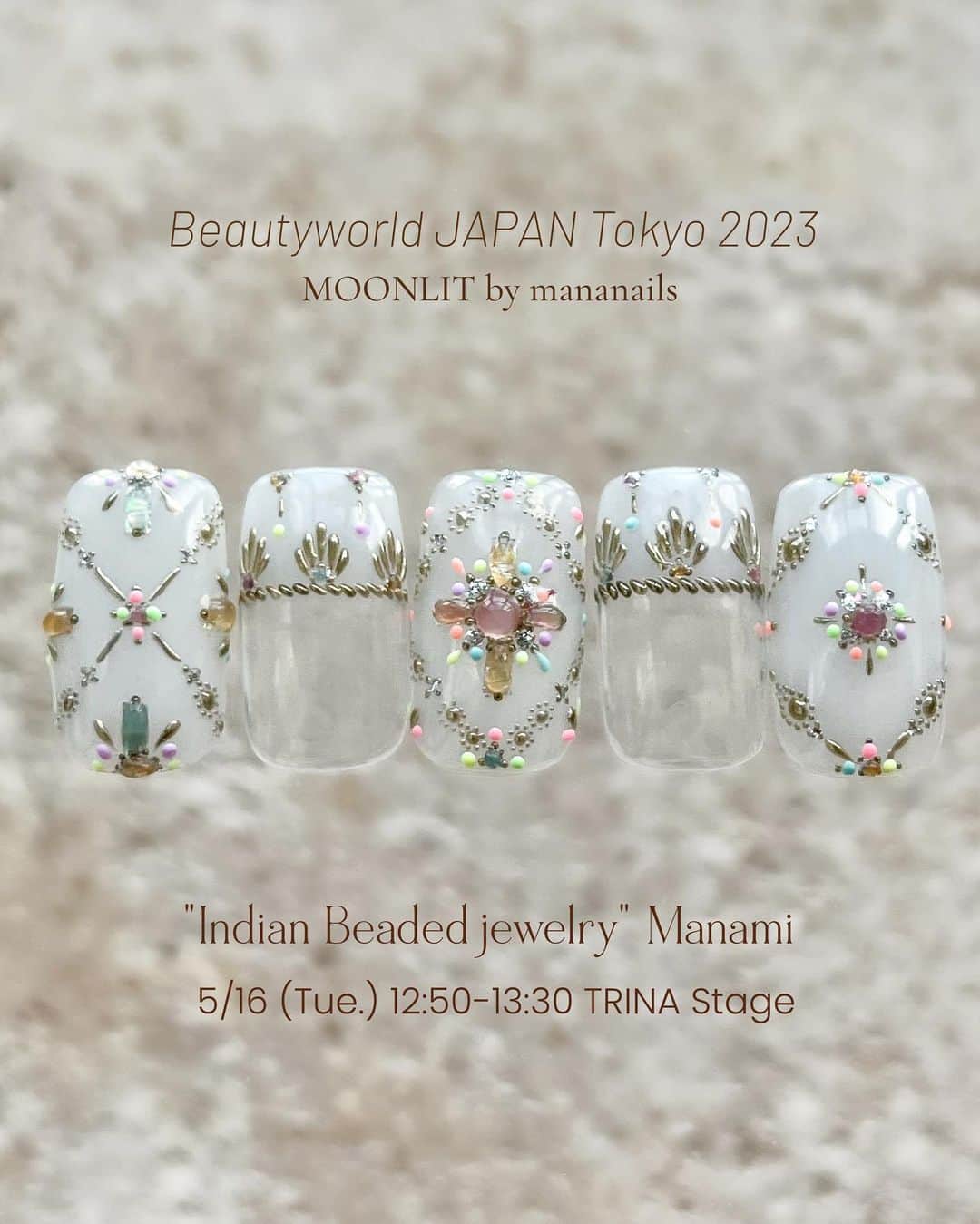 mananailsさんのインスタグラム写真 - (mananailsInstagram)「Beautyworld JAPAN Tokyo 2023  15th(Mon.)15:00〜15:40 "Stones embedded jewelry" ストーンが埋め込まれているような不思議なジュエリー💎 ステージではハートのジュエリーを作ります🫶🏼  16th(Tue.)12:50〜13:30 "Indian Beaded jewelry" インディアンビーズ刺繍からインスパイアされた 細かくてキラキラつぶつぶのかわいい、今1番人気なデザイン💫  @trinagel_official ステージでお待ちしています🫶🏼」5月8日 7時43分 - mananails