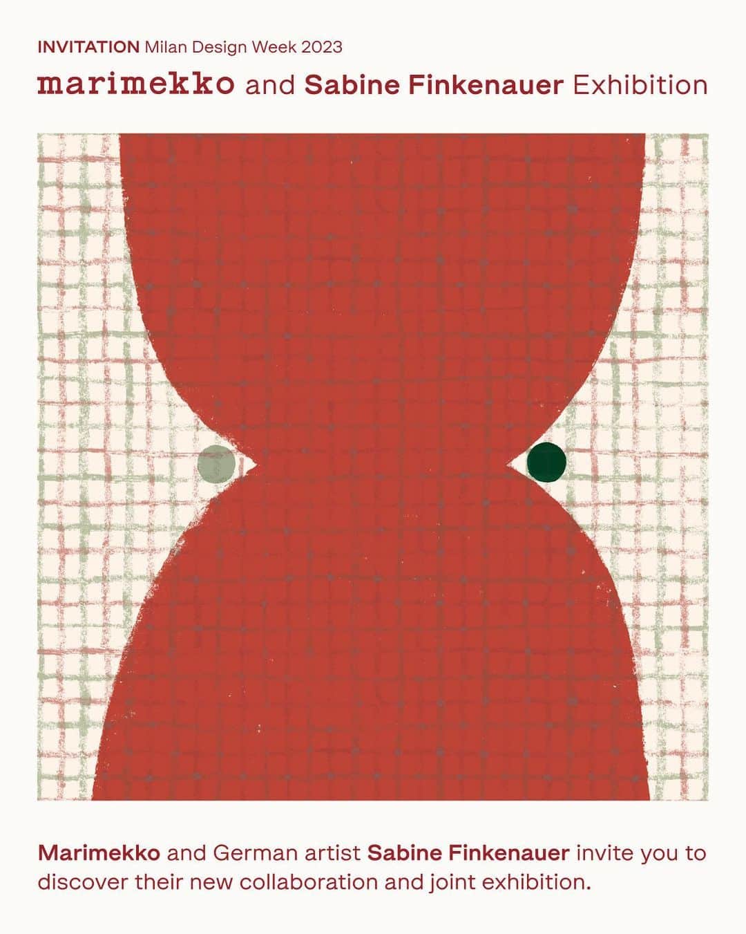 マリメッコのインスタグラム：「Milan, here we come! 💚🤍❤️   Join us for an unforgettable design experience, as Marimekko and Barcelona-based German artist @sabinefinkenauer invite you to discover their new collaboration and joint exhibition at Milan Design Week 2023.  📅 From Monday 17 April until Sunday 23 April ⏰ Mon–Sat 10 am–7 pm, Sun 10 am–4 pm 📍 Galleria il Milione (Via Maroncelli 7), Brera Design District  The exhibit is open to the public. We can’t wait to meet you in Milan!  With love, Marimekko  #marimekko #milandesignweek #marimekkomdw #salonedelmobile #milan #design #sabinefinkenauer @galleria_il_milione_1930」