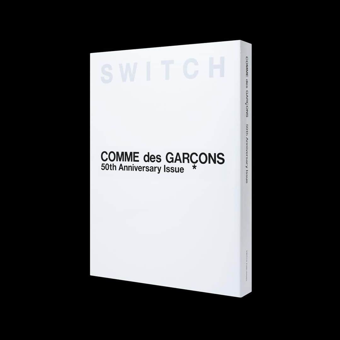 SWITCHさんのインスタグラム写真 - (SWITCHInstagram)「【SWITCH special edition COMME des GARÇONS 50th Anniversary Issue 4/25発売】  雑誌「SWITCH」が30年以上にわたり追い続けたコム デ ギャルソンのファッションと川久保玲の思想。その全記録を416ページに刻んだ完全保存版。ご期待ください。  ●スイッチWEB数量限定「上製クロス貼り特装版（黒）」もございます。ご予約は▷ https://www.switch-store.net/SHOP/SS0030.html . #commedesgarcons #commedesgarconshommeplus #reikawakubo #コムデギャルソン #川久保玲 #switch_magazine」4月14日 17時11分 - switch_magazine