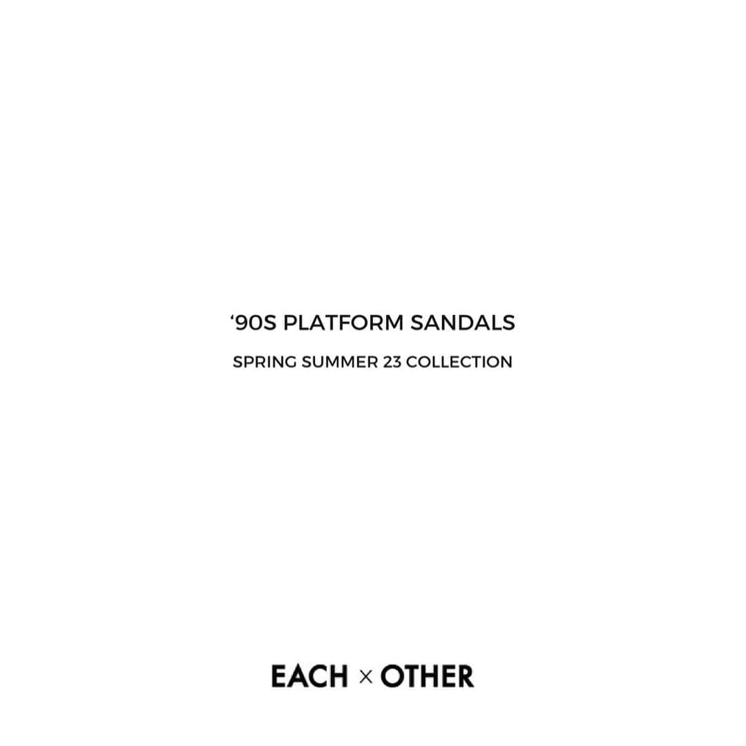 イーチ x アザーさんのインスタグラム写真 - (イーチ x アザーInstagram)「ON TREND.  ‘90s Platform Sandals / Coming Soon  www.each-other.com」4月15日 1時20分 - eachxother