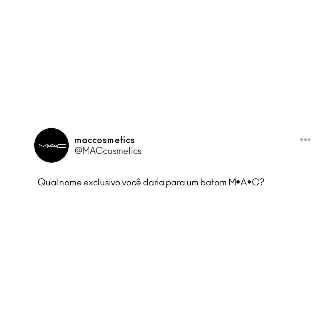 M·A·C Cosmetics BRのインスタグラム：「Tá liberado escolher 🥳 Me conta aqui embaixo, qual o nome exclusivo você daria para um batom M•A•C?  #ParaTodoMundoVer: na imagem aparece a seguinte pergunta "Qual nome você daria para um batom M•A•C?"  #MakeupMemes #MACLipstick #MUAMemes #BeautyMemes #BeautyTweets ⁠」