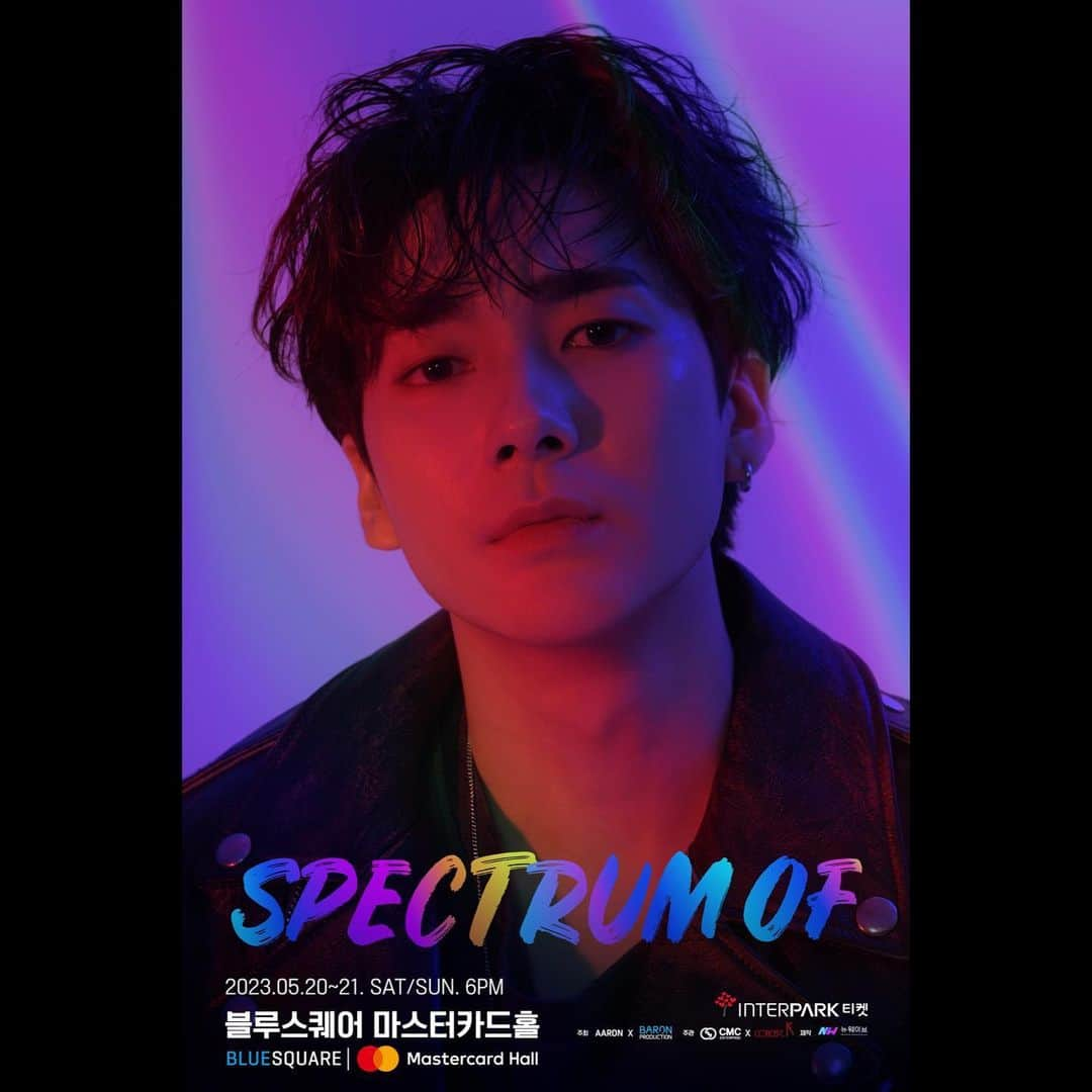 アロン さんのインスタグラム写真 - (アロン Instagram)「2023 AARON FANMEETING ASIA TOUR <SPECTRUM OF> in SEOUL  따뜻하고도 로맨틱한 5월, 우리가 다시 만나기로 했던 약속이 이뤄지는 시간  공연일시/장소  2023.05.20. (토) Pm6 2023.05.21. (일) Pm6 블루스퀘어 마스터카드홀  티켓오픈안내 #인터파크 2023.04.24.(월) Pm6 / Pm7  토요일 공연 예매 - Pm6 오픈 일요일 공연 예매 - Pm7 오픈  코너 참여 및 서울 공연 서포트 문의 aaron_spectrumof@naver.com 2023년 5월 14일 (일) pm11:59까지  #아론 #팬미팅 #스펙트럼오브 #AARON #FANMEETING #SPECTRUMOF #0521 #BIRTHDAY #SPECIALSTAGE #SEOUL #TOUR  #블루스퀘어마스터카드홀」4月19日 18時01分 - theaaronkwak