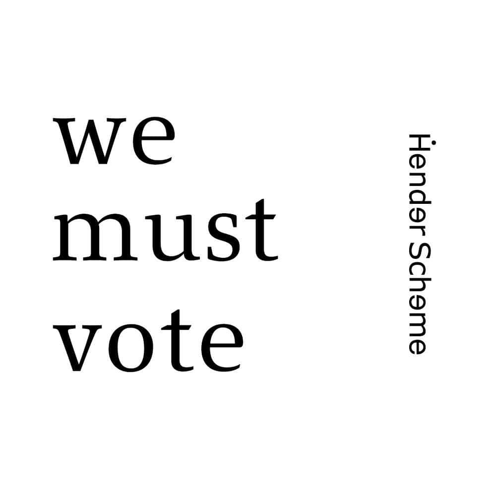 エンダースキーマさんのインスタグラム写真 - (エンダースキーマInstagram)「we must vote  #wemustvote #henderscheme #スキマ」4月19日 19時01分 - henderscheme