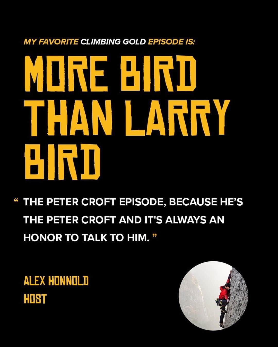アレックス・オノルドさんのインスタグラム写真 - (アレックス・オノルドInstagram)「Our host @alexhonnold shares his favorite episode today. It’s from Season 1 with @peter_b_croft, “More Bird Than Larry Bird.” Check it out on @spotify or wherever you get your podcasts.  #climbinggold @ducttapethenbeer  Photos by @philbard and @jimmychin.」4月20日 6時46分 - alexhonnold