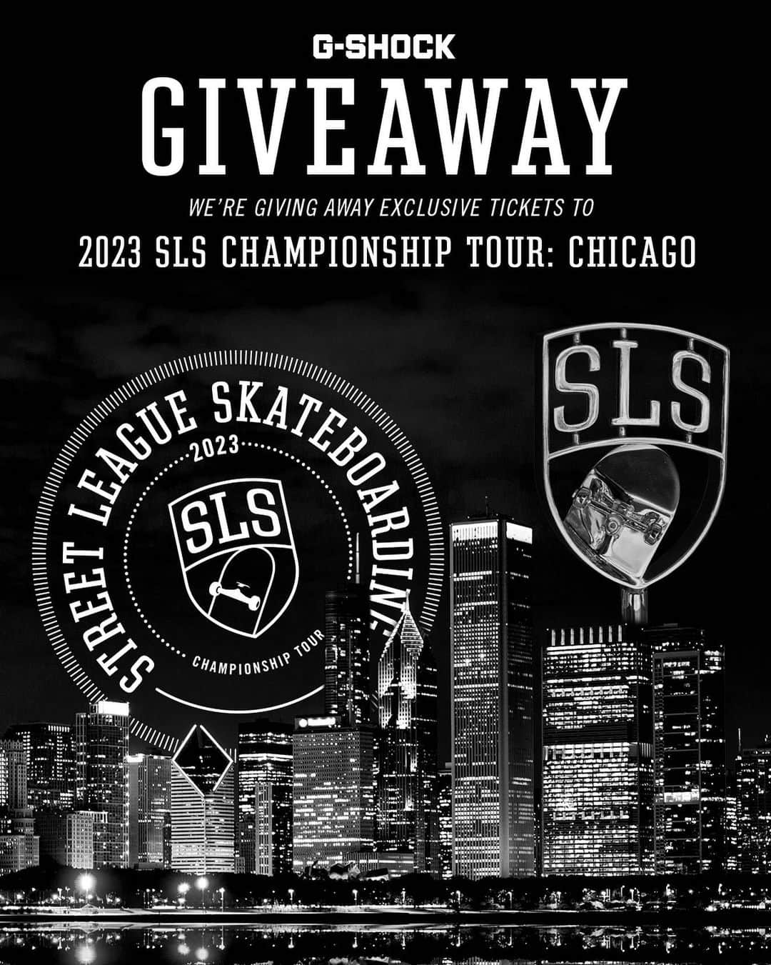 G-SHOCKのインスタグラム：「IT’S TIME FOR A #GIVEAWAY!  We’ve teamed up with SLS to give you the ultimate skaters experience! We’re choosing TWO (2) winners to receive two (2) 100 Level tickets as grand prize winners PLUS an SLS gift bag with branded merch for you and a friend, and TWO (2) additional winners for two (2) 200 level tickets as a 2nd prize to this year’s Championship Tour event in Chicago, IL on April 29th!  How to enter: 🛹 Follow @gshock_us 🛹 Like this post 🛹 Leave a comment tagging two friends 🛹 Enter your email at our Lnk.Bio  One entry per person. Entries close on 4/24. 18+ to enter. T+C: http://get.gshock.com/terms-and-conditions-gshock-sls-sweepstakes/  #GSHOCK #gshockwatch」