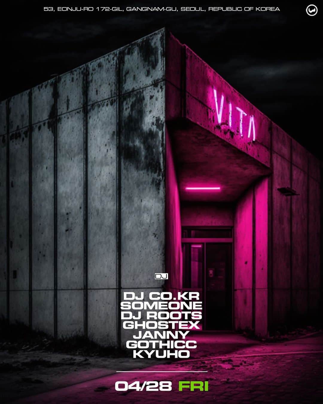オジクのインスタグラム：「23.04.28 (FRI)  @vitaapgu   Take Your Vitamins 💊  DJ's  Dj co.kr @co_kr Someone @someonekim Dj roots @djrootskr Ghostex @ghostexx Janny @jannxyy Gothicc @ccgothicc Kyuho @ximkyo  Open : 10:00pm to late  💊Entrance fee : 10,000KRW (+1 Free Drink) 💊Free Entry Before 11pm / 11시 이전 무료입장 💊Table Reservation : Link in bio (Open kakao) 💊Address : 서울특별시 강남구 언주로172길 53 / 53, Eonju-ro 172-gil, Gangnam-gu, Seoul, Republic of Korea 💊No Minors Allowed // 04년생부터 입장가능  #vita」