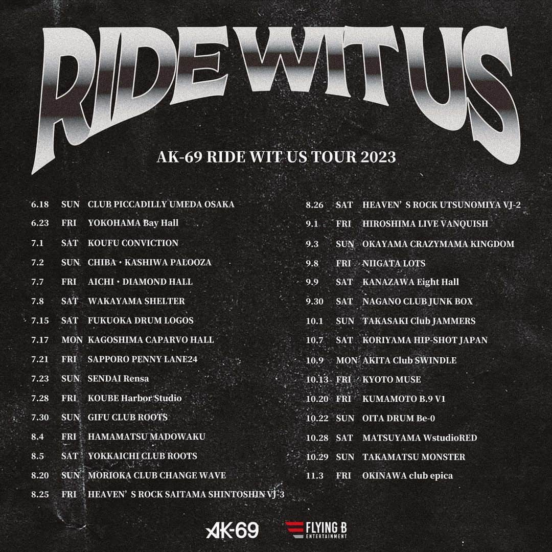 AK-69のインスタグラム：「🚨情報解禁🚨 AK-69「RIDE WIT US TOUR 2023」  4年振りとなる全国ツアー開催決定！ キャリア史上最長となる31ヶ所を巡るロングツアー。 声出しも解禁🔥  🎫チケット販売スケジュール🎫  ①69Homies Session参加者 [受付終了] ②69Homiesプレミアム会員 [4/29(土)18:00〜] ③69Homies通常会員 [5/9(火)15:00〜] ④一般販売 ※ローソンのみ [5/16(火)15:00〜] ⑤一般販売 ※全プレイガイド [5/28(日)15:00〜]  ⚠️全て先着順となります。 全会場未成年も入場可能です。  #AK69 #RideWitUsTour2023 #全国ツアー #声出しOK #皆さんに会いに行きます」