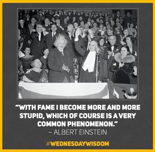 アルベルト・アインシュタインのインスタグラム：「#WednesdayWisdom: “With fame I become more and more stupid, which of course is a very common phenomenon.” – Albert Einstein」