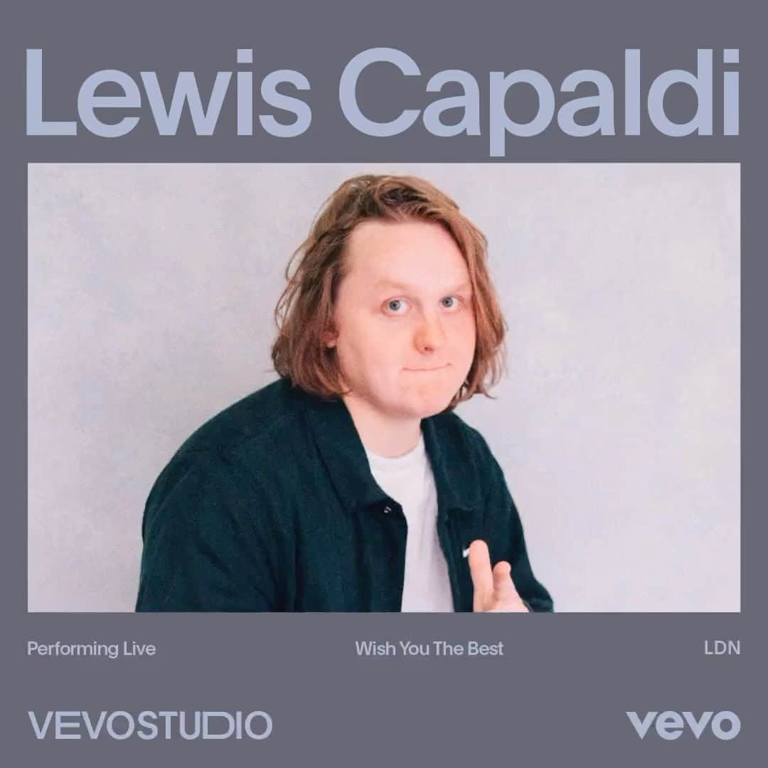 のインスタグラム：「Watch @lewiscapaldi’s heartfelt performance of “Wish You The Best” for #VevoStudio ▶︎ [Link in bio]」