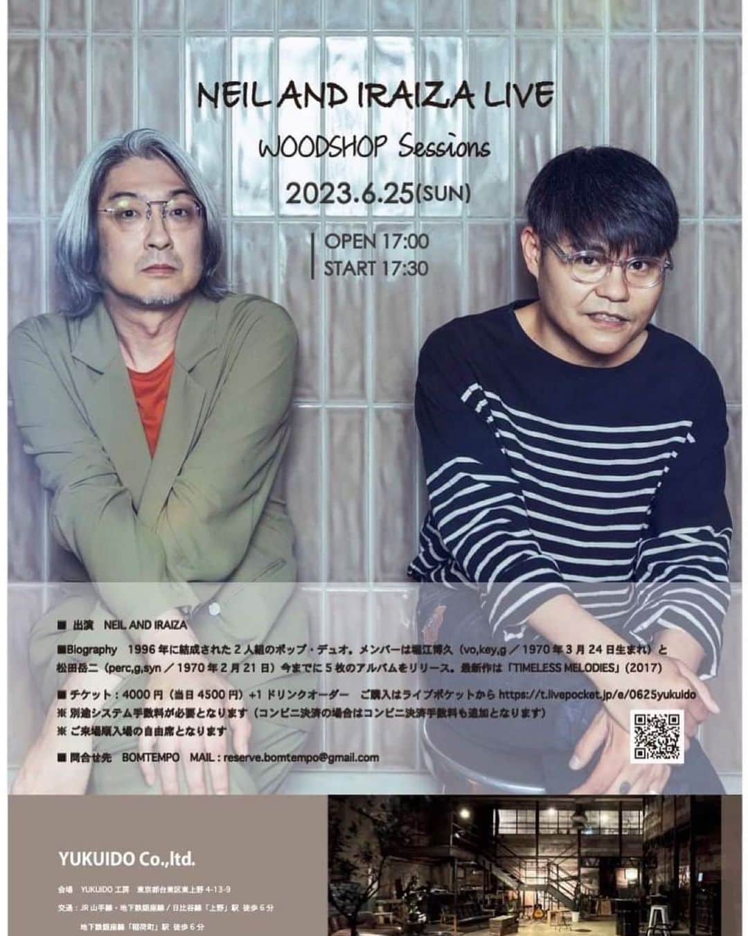 松田岳二のインスタグラム：「WOODSHOP SESSIONS 『 NEIL AND IRAIZA LIVE 』  ■日時■ 2023年6月25日(日) OPEN 17:00 / START 17:30  ■会場■ 上野YUKUIDO工房 https://route-books.com/ 東京都台東区東上野4-13-9 ROUTE BOOKS正面 交通： JR山手線・地下鉄日比谷線/銀座線「上野」駅　徒歩6分 地下鉄銀座線「稲荷町」駅　徒歩6分  ■料金■ 一般チケット　前売 4,000円 / 当日4,500円 + 1drink https://t.livepocket.jp/e/0625yukuido ※ 別途システム手数料が必要となります （コンビニ決済の場合はコンビニ決済手数料も追加となります） ※ ご来場順入場の自由席となります  ■出演■ NEIL AND IRAIZA  ■Biography■  1996年に結成された2人組のポップ・デュオ。メンバーは堀江博久（vo,key,g／1970年3月24日生まれ）と松田岳二（perc,g,syn／1970年2月21日）今までに5枚のアルバムをリリース。最新作は「TIMELESS MELODIES」(2017)  ■問合せ先■ BOMTEMPO MAIL : reserve.bomtempo@gmail.com  制作：グッドタイムズ・グッドヴァイブズ」