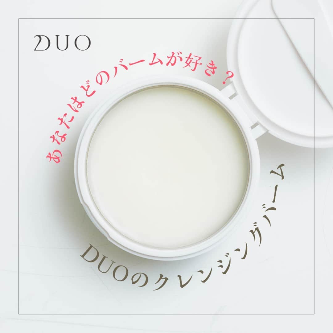 D.U.O.（デュオ）のインスタグラム：「あなたはどのクレンジングバームが好き？✨ DUOのクレンジングバームは求めている効果に合わせて選べる！  エイジングケア*¹を求めているなら 🍀デュオ ザ クレンジングバーム  乾燥・ゆらぎ肌なら 🍀デュオ ザ 薬用クレンジングバーム バリア*³  頑固な黒ずみ*²毛穴にアプローチしたいなら 🍀デュオ ザ クレンジング ブラックリペア  頬の毛穴目立ちが気になるなら 🍀デュオ ザ クレンジングバーム クリア  硬くごわつきやすい肌なら 🍀デュオ ザ クレンジングバーム ホットa  くすみ*²に悩んでいるなら 🍀デュオ ザ クレンジングバーム ホワイトa  使ってみたい🙋‍ ❤️気になった！って方は♡を押してね🌈  ＊１ 年齢に応じたお手入れのこと ＊２ 汚れによる ＊３ 販売名:デュオ ザ 薬用クレンジングバーム B(医薬部外品)  #DUO #デュオ #DUOコスメ #エイジングケア #透明感 #毛穴 #毛穴ケア #スキンケアマニア #毛穴の黒ずみ #毛穴の開き #敏感肌 #クレンジング #コスメ #美容好きな人と繋がりたい #肌 #肌ケア #肌荒れ #スキンケア紹介 #スキンケア #クレンジングバーム #クレンジングバームホワイトa #クレンジングバームクリア #クレンジングバームブラックリペア #クレンジングバームホットa #薬用クレンジングバームバリア」