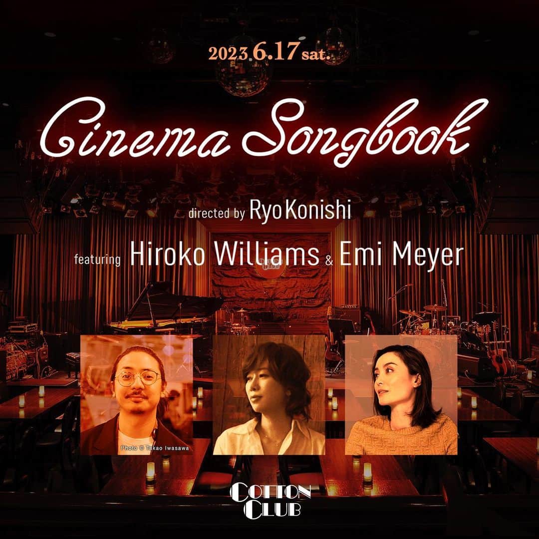 エミ・マイヤーのインスタグラム：「6/17に @cottonclubjapan で素敵なライブイベントに出演します。   ▼2023 6.17 sat. "CINEMA SONGBOOK" directed by Ryo Konishi featuring Hiroko Williams & Emi Meyer シネマ・ソングブック  [予約受付開始日] 【Web先行受付】 5/6(土) 12:00pm～ 【電話受付】 5/8(月) 12:00pm～ http://www.cottonclubjapan.co.jp/jp/sp/artists/cinema-songbook/」