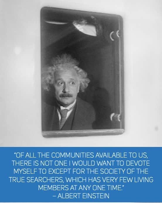 アルベルト・アインシュタインのインスタグラム：「#WednesdayWisdom: “Of all the communities available to us, there is not one I would want to devote myself to except for the society of the true searchers, which has very few living members at any one time.” – Albert Einstein」