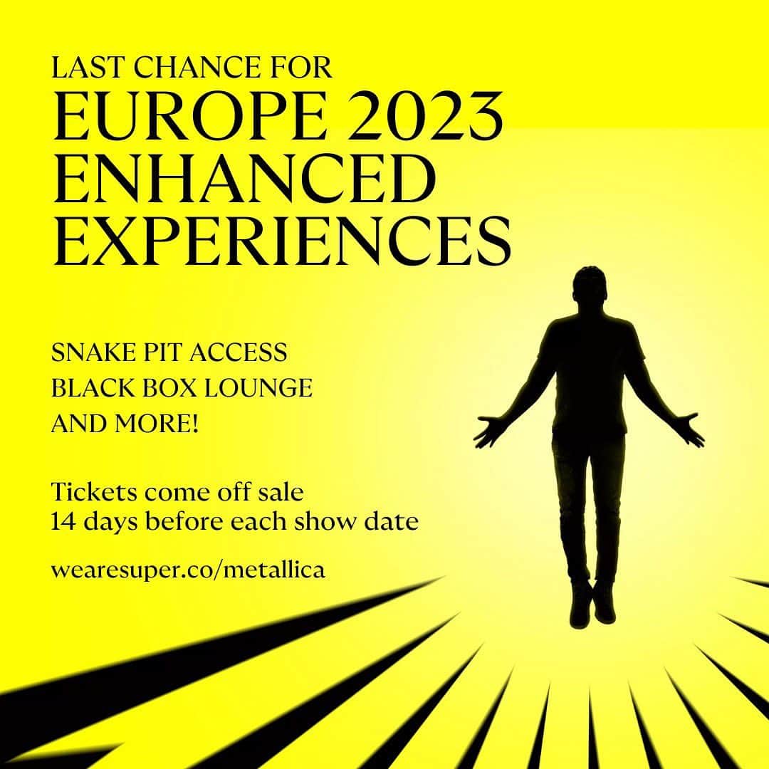 メタリカのインスタグラム：「Europe! Don’t miss out on Enhanced Experience packages for the #M72 World Tour! You’ll catch our show from the Snake Pit, have access to food and beverages at the Black Box Lounge, and more. Tickets are NOT available within 14 days of each show date, so be sure to lock in your experience NOW before it’s too late.  We are also excited to announce that @yetieurope @yeti is our official partner for the Metallica Enhanced Experience program. Snag your ticket to receive a limited-edition YETI Rambler® Tumbler made exclusively for Enhanced Experience guests.  Heads up to those of you with Enhanced Experience tickets in hand - an email will be landing in your inbox 5-7 days ahead of your show date with details about everything headed your way.  Wanna bring your Metallica experience to a whole new level? We’ve got NEW Platform Upgrades available in select markets. Hit the #linkinbio for details on how you can upgrade your existing ticket to watch the show from an exclusive viewing platform offering a one-of-a-kind view of the action.」