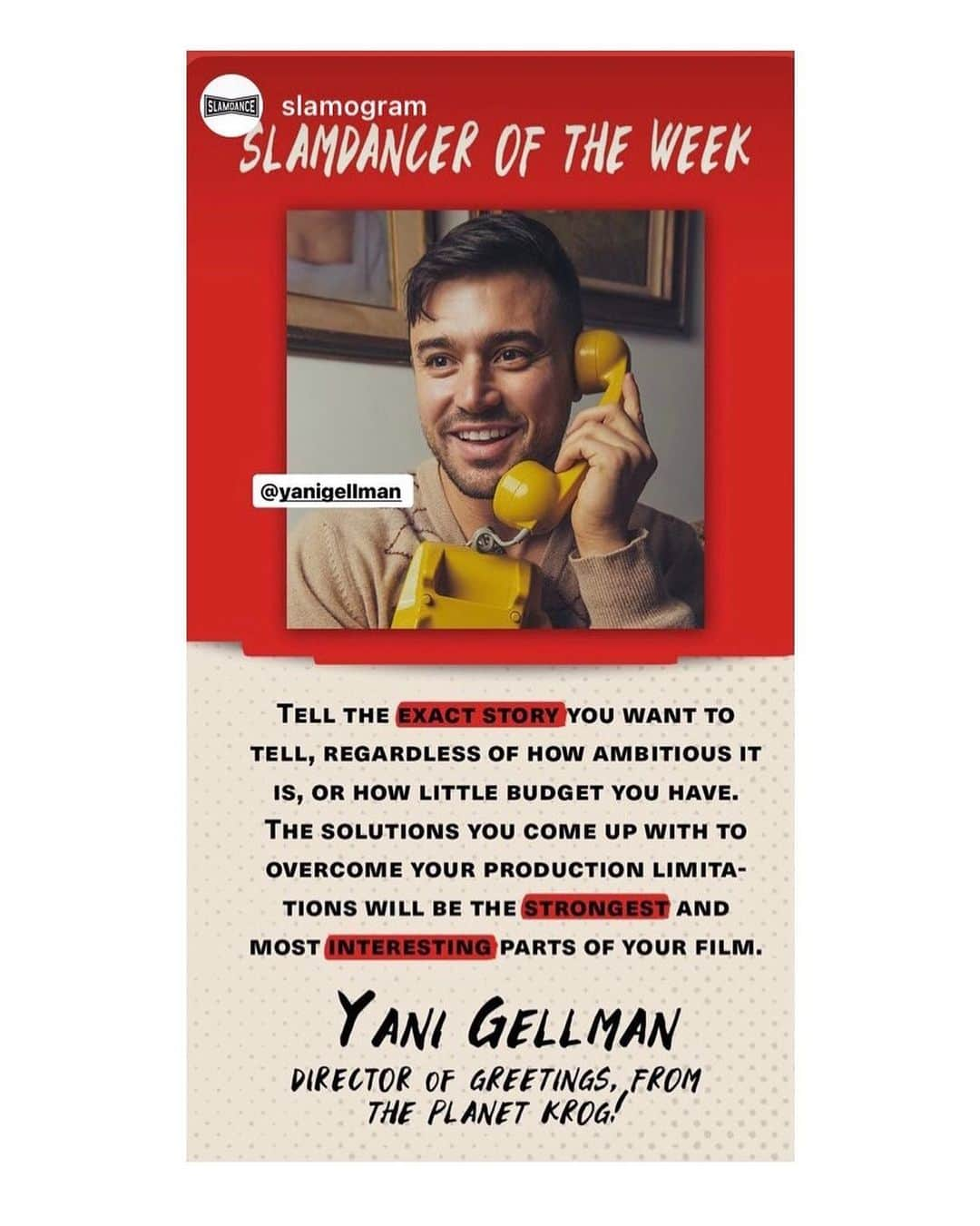 ヤニ・ゲルマンさんのインスタグラム写真 - (ヤニ・ゲルマンInstagram)「Thanks for this mention @slamogram!  This incredible festival continues to be one of the most supportive platforms for aspiring filmmakers, even long after the festival is over.  “Greetings, from the Planet Krog!” is now available for streaming on the Slamdance Channel, along with so many amazing films from previous years.  If you have a moment check out the channel, every film I’ve seen at Slamdance has changed me in some way and we are so lucky to finally have their unbelievable catalogue of films accessible online  www.slamdancechannel.com  📸 by @laurentakespix   #slamdance #slamdancechannel #indiefilm #forfilmmakersbyfilmmakers」5月4日 2時27分 - yanigellman