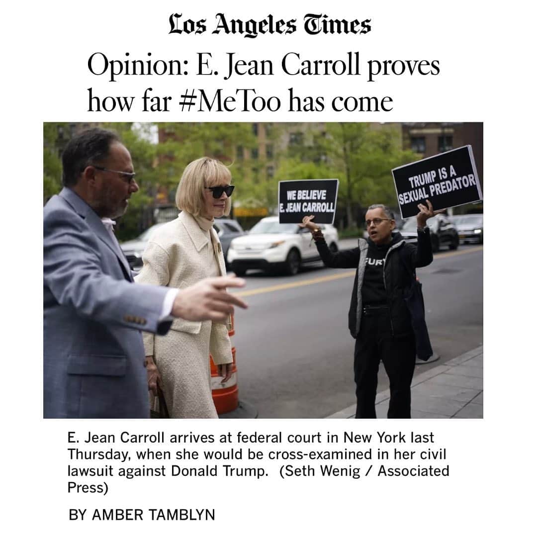 アンバー・タンブリンさんのインスタグラム写真 - (アンバー・タンブリンInstagram)「For the Los Angeles Times, I wrote about E. Jean Carroll and the ripple effects of a lasting movement to change the systemic abuses of power across industries.   “In the summer of 2019, the journalist E. Jean Carroll published a story that would change her life forever. It would continue the reverberation of a social movement that had already changed my life and millions of people’s all over the world.   In an article for New York magazine, Carroll accused a very powerful man of sexually assaulting her in a Bergdorf Goodman dressing room, and not just any powerful man — Donald Trump. When the accusation came out, I was driving across town through Manhattan traffic, just a few blocks away from that very department store. I was instantly pulled back to 2017, when I had published my own story in the New York Times mere months before the #MeToo movement broke wide open the scope of the abuses of power in our country.   In the op-ed, I declared that I was done with not being believed. I told the story of a famous actor who tried to pick me up at a diner in Hollywood when I was just 16 years old. Though Carroll’s story and mine are vastly different in many ways, our reasons for sharing them are not. As Carroll said on the stand during a particularly ugly cross-examination by Trump’s defense during their ongoing civil trial, ‘I thought it was time not to stay silent.’   The act of sexual assault or harassment is just one part of the violence women have to endure; the other is living in a world that asks us to stay quiet about it. And we do, because why wouldn’t we? Coming forward means character assassination, intimidation and sometimes endless litigation. It means having to sit on a witness stand in front of the world as Carroll just did and explain that just because you didn’t scream doesn’t mean you weren’t raped. She may not have screamed then, but Trump can damn well hear her now.”   Link in bio or in print in tomorrow’s paper, May 4, 2023.」5月4日 7時33分 - amberrosetamblyn
