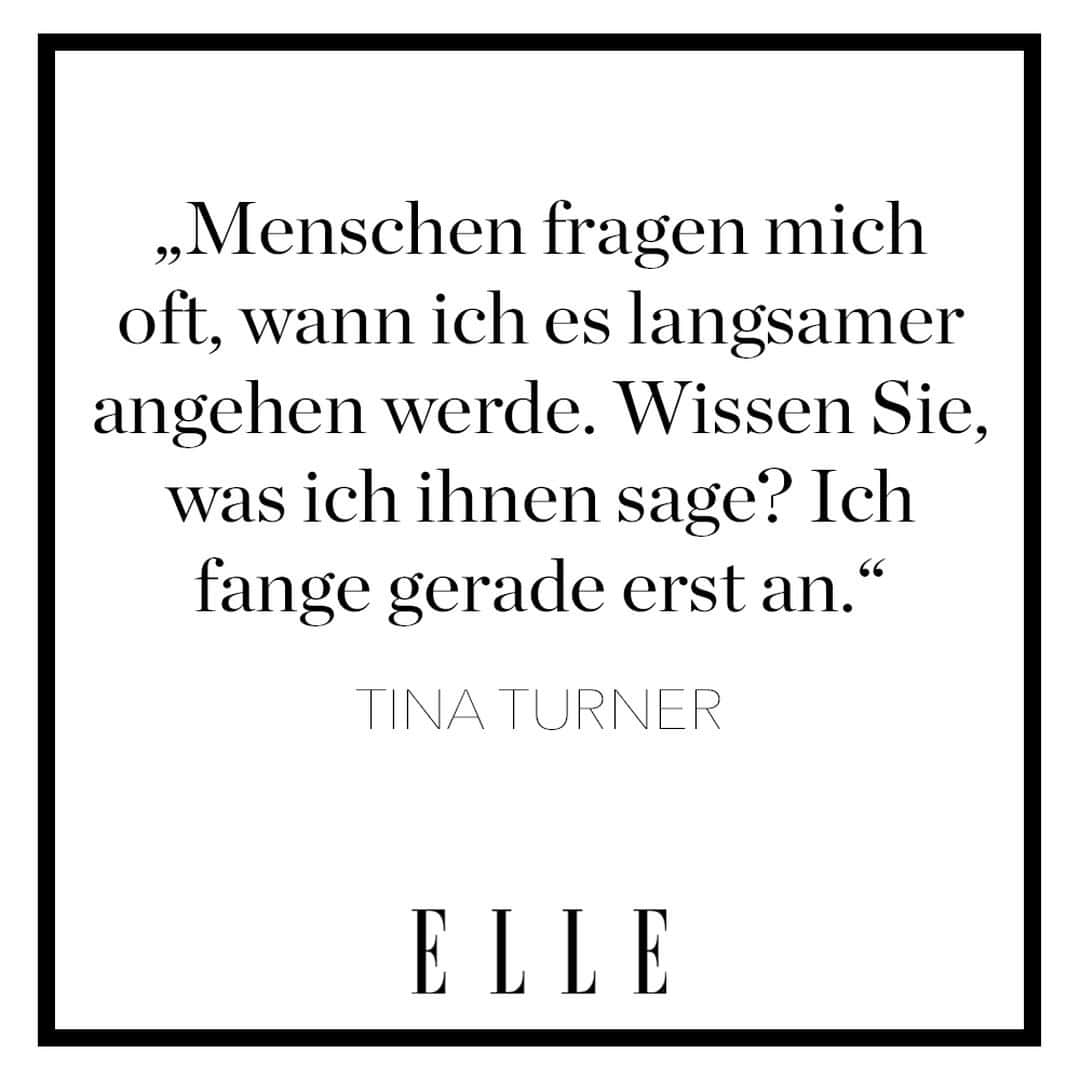 ELLE Germanyさんのインスタグラム写真 - (ELLE GermanyInstagram)「Tina Turner – eine Legende. 🤍  #tinaturner #quotes #zitate」5月31日 16時10分 - ellegermany