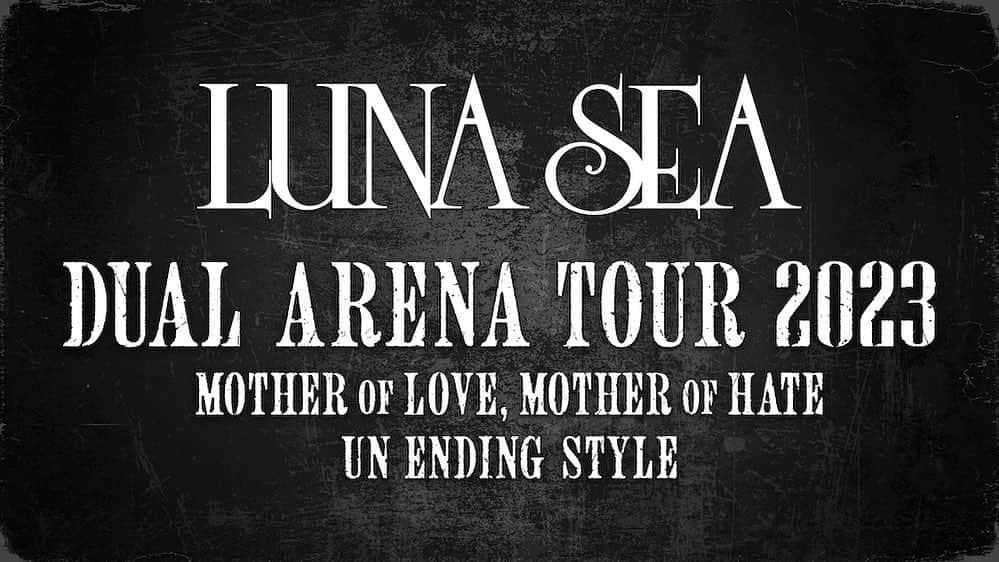 LUNA SEAさんのインスタグラム写真 - (LUNA SEAInstagram)「. 【LUNA SEA DUAL ARENA TOUR 2023 SLAVE先行受付(抽選)スタート!!】  「LUNA SEA DUAL ARENA TOUR 2023」SLAVE先行受付(抽選)がスタートしました！  LUNA SEA DUAL ARENA TOUR 2023   [SLAVE先行受付期間] お申し込み方法・詳細はSLAVE会員サイト内にてご確認ください。 https://www.lunasea-slave.jp/news/LUN_news_20230531t  ▼これからのご入会でもお申し込みいただけます。 ご入会はSLAVEオフィシャルサイトへ https://www.lunasea-slave.jp  ■SLAVEシート / ファミリーシート 申し込み受付期間：2023年5月31日(水)15:00～2023年6月12日(月)18:00 抽選結果・支払期間：2023年6月17日(土)12:00～ ※SLAVEシートはクレジットカード決済のみ  ■一般指定席 / 着席指定席 / 2days一般指定席 / 2days着席指定席 申し込み受付期間：2023年5月31日(水)15:00～2023年6月21日(水)18:00 抽選結果・支払期間：2023年6月28日(水)12:00～2023年7月2日(日) 23:59  [日程] 10月7日(土) 神奈川・Kアリーナ横浜  MOTHER OF LOVE, MOTHER OF HATE [開場16:30 開演18:00]  10月8日(日) 神奈川・Kアリーナ横浜  UN ENDING STYLE [開場15:30 開演17:00]  11月4日(土) 福岡・マリンメッセ福岡B館  MOTHER OF LOVE, MOTHER OF HATE [開場17:00 開演18:00]  11月5日(日) 福岡・マリンメッセ福岡B館  UN ENDING STYLE [開場16:00 開演17:00]  12月2日(土) 宮城・ゼビオアリーナ仙台 MOTHER OF LOVE, MOTHER OF HATE [開場17:00 開演18:00]  12月3日(日) 宮城・ゼビオアリーナ仙台  UN ENDING STYLE [開場16:00 開演17:00]  12月16日(土) 愛知・日本ガイシホール  MOTHER OF LOVE, MOTHER OF HATE [開場17:00 開演18:00]  12月17日(日) 愛知・日本ガイシホール UN ENDING STYLE [開場16:00 開演17:00]  12月30日(土) 大阪・大阪城ホール MOTHER OF LOVE, MOTHER OF HATE [開場18:00 開演19:00]  12月31日(日) 大阪・大阪城ホール  UN ENDING STYLE -COUNTDOWN SPECIAL- [開場21:00 開演22:00]  公演詳細はこちら https://www.lunasea.jp/live/LUN_live_2023tour  #LUNASEA #DUALARENATOUR2023」5月31日 18時05分 - lunaseaofficial