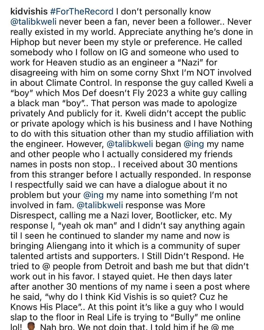 タリブ・クウェリのインスタグラム：「#whosmanisthis @kidvishis Turns out your racist friends actions online have real life consequences. You fucked around and found out. Maybe your response shouldn't have been "fuck your mother" when I told you that you racist friend @aaron_villain was stalking me account, supporting Nazis, calling me boy like the KKK do. Maybe you and your crew shouldn't have continued troll me after that fake ass "apology." Too late to cop pleas. Stay in your lane. Know your place. #itsalwaysafailedrapper」