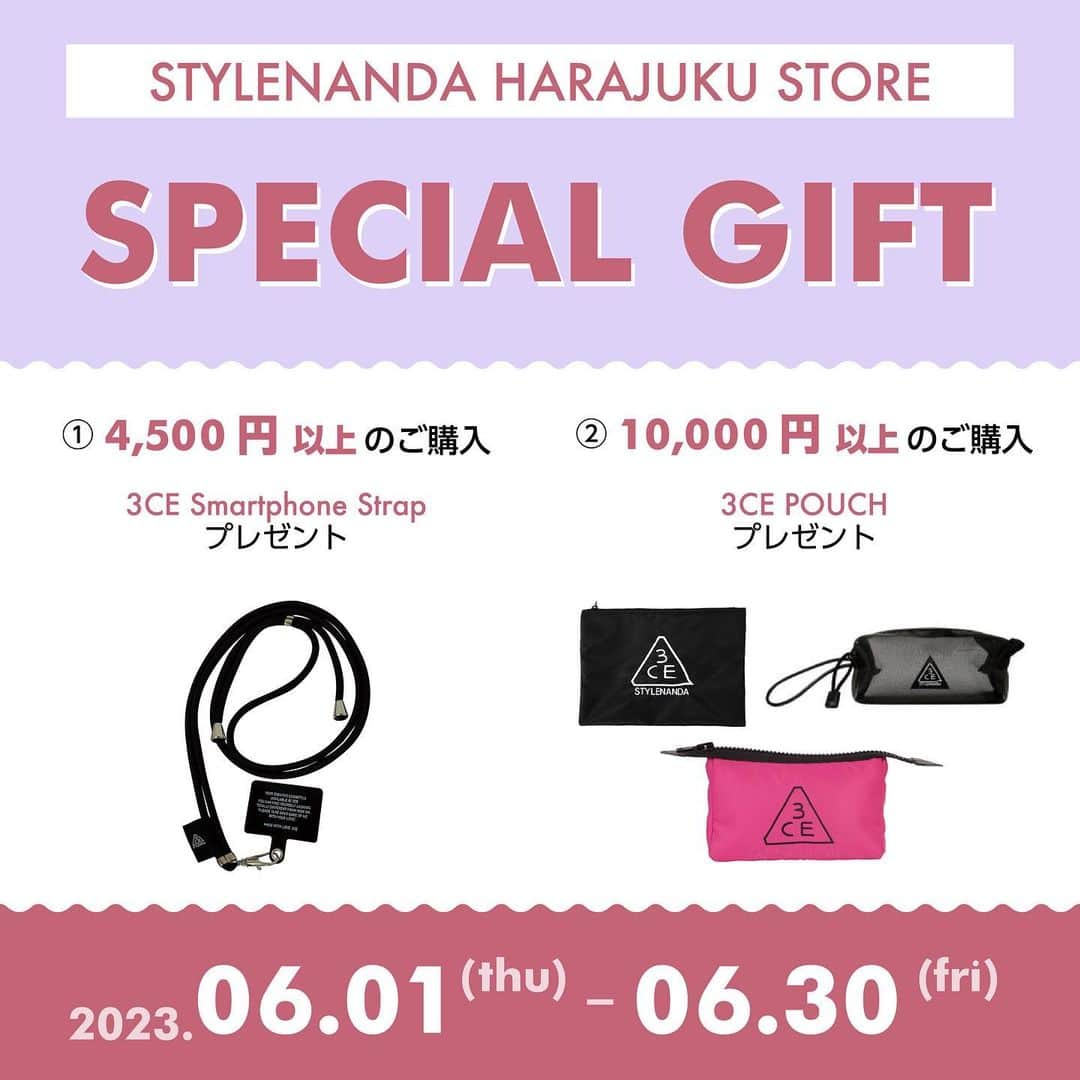 STYLENANDAのインスタグラム：「. 【3CE STYLENANDA HARAJUKU】 6月のプロモーションイベント🎁☀️ . 《 EVENT① 》 ◉ 4,500円以上ご購入で3CE Smartphone Strapプレゼント🤳 ◉ 10,000円以上ご購入で3CE ポーチプレゼント👝　 期間▶︎▶︎6/1(木) ~ 6/30(金) . 《 EVENT② 》 ◉ 雨の日限定☔️ポイント2倍🅿️✨ 実施日▶︎▶︎雨天時 . 《 EVENT③ 》 ◉ 3のつく日は3CE DAY❗️お会計から300円OFF📣 実施日▶︎▶︎6/3, 6/13, 6/30 .  . お問い合わせ :  STYLENANDA HARAJUKU 東京都渋谷区神宮前1-6-9 03-6721-1612 Opening hour : 11:30 - 19:30 . #3CE #3CESTYLENANDA #スリーシーイー #スタイルナンダ原宿 #原宿 #韓国コスメ #韓国ファッション #ポーチ #スマホストラップ」