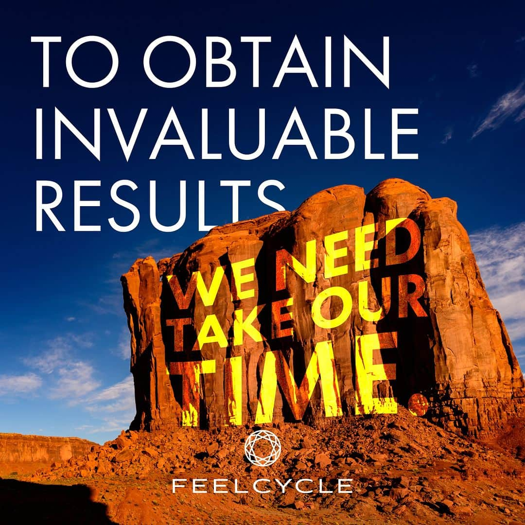 FEELCYCLE (フィールサイクル) のインスタグラム：「⁡⁡ To obtain invaluable results, we need to take our time. かけがえのない成果を手に入れるには、じっくりと時間をかけることが必要だ。  #45分で約800kcal消費 #滝汗 #ダイエット #デトックス #美肌 #脚痩せ #ストレス解消 #リラックス #集中 #マインドフルネス #feelcycle #フィールサイクル #feel #cycle #morebrilliant #itsstyle #notfitness #暗闇フィットネス #バイクエクササイズ #フィットネス #ジム #音楽とひとつになる #格言 #名言 #人生 #輝く #ポジティブ #quotes」