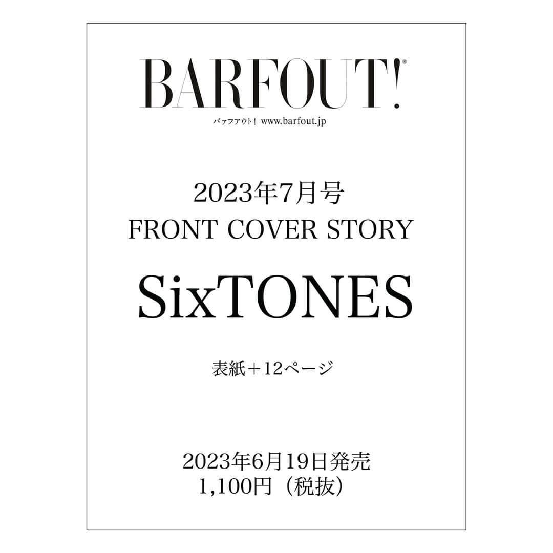 Barfout!さんのインスタグラム写真 - (Barfout!Instagram)「【予約開始】#BARFOUT! #バァフアウト！2023年7月号(6/19発売vol.334)表紙+12P特集 #SixTONES、バック・カヴァー+8P #堀田茜 さん。  #西畑大吾(#なにわ男子)さん8P、#岩﨑大昇 さん& #那須雄登 さん& #藤井直樹 さん& #金指一世 さん(#美少年/#ジャニーズJr.)8P、#山田杏奈 さん4P、#井桁弘恵 さん4P、#伊藤沙莉 さんモノクロ4P、#内村颯太 さん(#少年忍者/#ジャニーズJr.）モノクロ4P、#桜田ひより さんご登場！  追加情報は随時公開いたします！  ▽ご予約 amazon.co.jp→amzn.to/3BdFljT 7netショッピング→bit.ly/3pb3zZp 楽天ブックス→bit.ly/3HMV9ht タワーレコード オンライン→bit.ly/41hVCyX HMV&BOOKS online→bit.ly/3nK3Hil e-hon 全国書店ネットワーク→it.ly/3MaWNMq honto→bit.ly/41hD1mL ヨドバシ.com→bit.ly/3M9Jn3o  【追加情報！5.24更新】 7月号にて、主演ドラマ『#スイートモラトリアム』が放送中の #鈴鹿央士 さん、映画『#君は放課後インソムニア』の公開が控える #安斉星来 さんにもご登場いただきます！」5月9日 11時10分 - barfout_magazine_tokyo