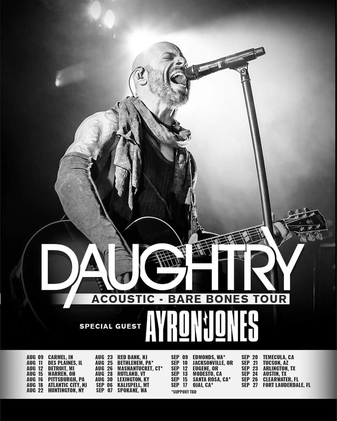 クリス・ドートリーさんのインスタグラム写真 - (クリス・ドートリーInstagram)「THE BARE BONES ACOUSTIC TOUR DATES ARE HERE!! with special guest: Ayron Jones  Download the brand-new Daughtry App for exclusive access to pre-sale tickets / LINK IN BIO!!   Public on-sale this Friday May 12th at 10 AM local  8.9 - Carmel, IN - The Palladium 8.11 - Des Plaines, IL - Rivers Casino 8.12 - Detroit, MI - MotorCity Casino 8.15 - Warren, OH - Packard Music Hall 8.16 - Pittsburgh, PA - Palace Theatre 8.18 - Atlantic City, NJ - Soundwaves at Hard Rock Casino 8.22 - Huntington, NY - The Paramount 8.23 - Red Bank, NJ - Count Basie Theatre  8.25 - Bethlehem, PA - Wind Creek Event Center * 8.26 - Mashantuket, CT - Great Cedar Showroom - Foxwoods Casino * 8.28 - Rutland, VT - The Paramount Theatre 8.30 - Lexington, KY - Lexington Opera House  9.6 - Kalispell, MT - Wachholz College Center 9.7 - Spokane, WA - Bing Crosby Theater 9.9 - Edmonds, WA - Edmonds Center for the Arts * 9.10 - Jacksonville, OR - Britt Pavilion 9.12 - Eugene, OR - Silva Concert Hall 9.13 - Modesto, CA - Gallo Center for the Arts 9.15 - Santa Rosa, CA - Luther Bank Center * 9.17 - Ojai, CA - Libbey Bowl * 9.20 - Temecula, CA - South Coast Winery 9.21 - Tucson, AZ - Fox Tucson Theatre 9.23 - Arlington, TX - Arlington Music Hall 9.24 - Austin, TX - Paramount Theatre 9.26 - Clearwater, FL - Capitol Theatre 9.27 - Fort Lauderdale, FL - The Parker  * Support TBD  #daughtry #chrisdaughtry #acoustic #musictour #ayronjones」5月9日 23時27分 - chrisdaughtry