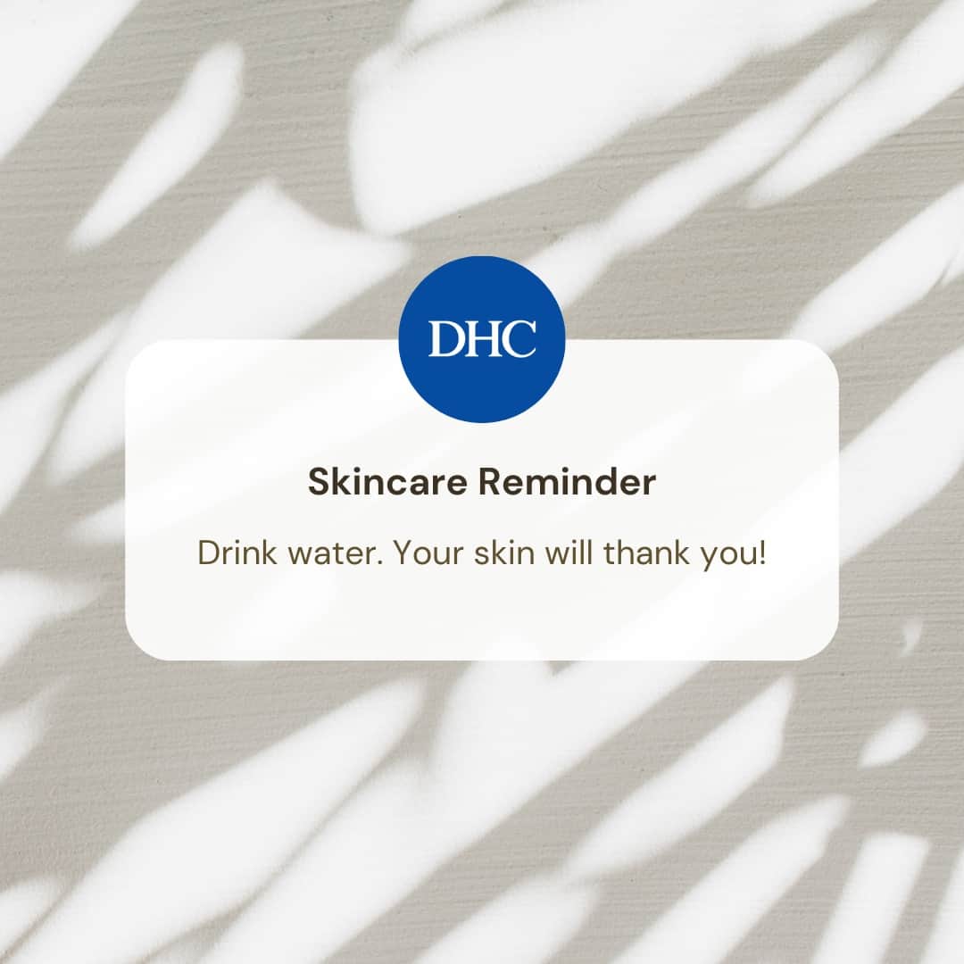DHC Skincareのインスタグラム：「Your friendly skincare reminder! Staying hydrated is one of the easiest ways to boost the effectiveness of your skincare routine. Drink up and let your skin glow! 💦✨」