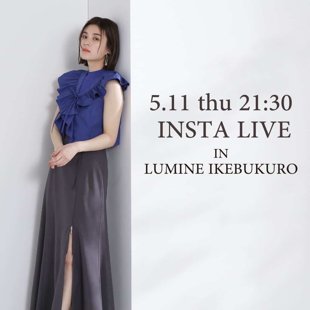 NATURAL BEAUTY BASICのインスタグラム：「5.11 THU 21:30 INSTA LIVE in LUMINE IKEBUKURO  明日5/11(木)21:30～ ルミネ池袋店よりインスタライブを配信いたします✨  ルミネ全店・ルクア大阪店限定アイテムのご紹介♡  商品について素材や着丈、着用感などご質問やコメント などもたくさんお待ちしております。  是非ご視聴くださいませ😊  #インスタライブ #インスタライブ配信 #ライブ配信 #お出かけコーデ #デートコーデ #オフィスコーデ #オフィスカジュアル #通勤コーデ #大人可愛い #カラーコーデ #着回しコーデ #きれいめカジュアル #ベーシックコーデ #ベーシック #ナチュラルコーデ #トレンドスタイル #シンプルコーデ #ナチュラルビューティーベーシック #naturalbeautybasic」