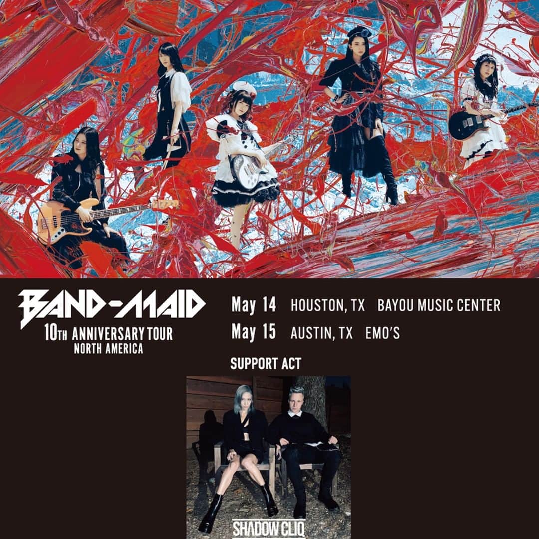 BAND-MAIDさんのインスタグラム写真 - (BAND-MAIDInstagram)「"BAND-MAID 10TH ANNIVERSARY TOUR" in North America"  https://bandmaid.tokyo/contents/617485  ・Anaheim, Sacramento, Charlotte Shows  Thank you Sold Out!!!  ・Support acts will appear! "SHADOW CLIQ" will be joining us as a support act for both the May 14 show in Houston and the May 15 show in Austin!  #bandmaid」5月10日 19時04分 - bandmaid.jp