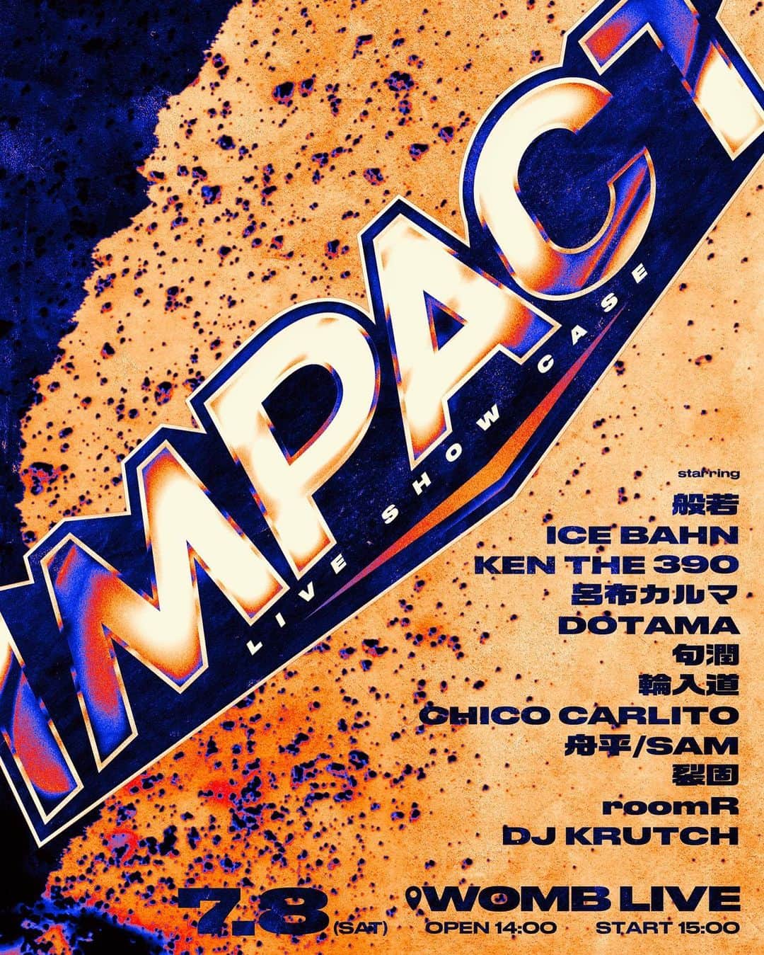 のインスタグラム：「🔥🔥🔥 タイトル : IMPACT vol.1 開催 ： 2023年7月8日(土) OPEN 14:00 START 15:00  会場 : WOMB LIVE  <LINE UP> 般若 ICE BAHN  KEN THE 390 呂布カルマ  DOTAMA 句潤 輪入道 CHICO CARLITO 舟平/SAM 裂固 roomR DJ KRUTCH  <チケット>  Tシャツ付きチケット ¥8,980（消費税込み）D代別  チケット ¥5,980（消費税込み） D代別 ※Tシャツは全てLサイズとなります。  座席形態 : オールスタンディング 入場時ドリンク代600円必要  チケット一般発売 : 5/13(土) 10:00 ~ イープラス https://eplus.jp/impact-0708/  More Info https://tinyurl.com/mvs9zkzn  【主催 /企画】株式会社ドリームボーイ 【制作】CITTA’WORKS 【お問い合わせ】CITTA’WORKS（https://www.cittaworks.com/）」