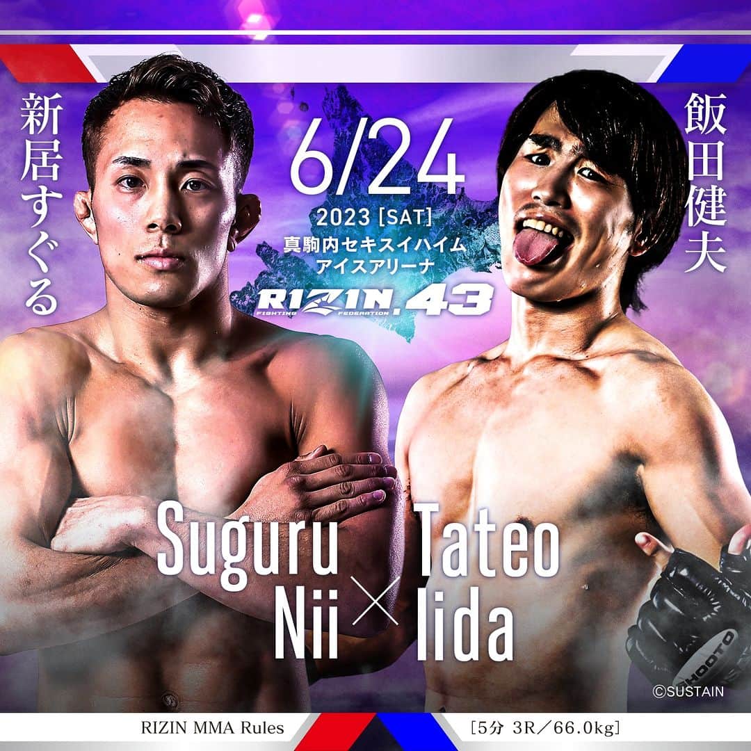 RIZIN FF OFFICIALのインスタグラム：「Additional fight announcement for RIZIN.43  Suguru Nii vs. Tateo Iida ーーーーーーーーーー 🔥🔥#RIZIN43 追加対戦カード🔥🔥  新居すぐる 🆚 飯田健夫  📅：6.24(土) 14:00開始（予定） 🏟：真駒内セキスイハイムアイスアリーナ  #RIZIN #MMA #総合格闘技 #真駒内セキスイハイムアイスアリーナ #新居すぐる #飯田健夫」