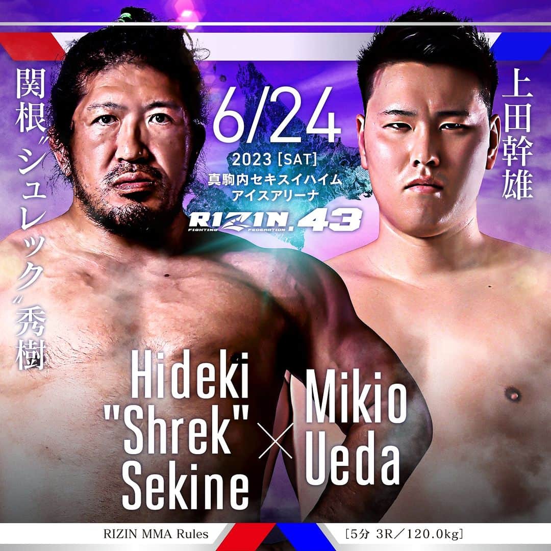 RIZIN FF OFFICIALのインスタグラム：「Additional fight announcement for RIZIN.43  Hideki "Shrek" Sekine vs. Mikio Ueda ーーーーーーーーーー 🔥🔥#RIZIN43 追加対戦カード🔥🔥  関根"シュレック"秀樹 🆚 上田幹雄  📅：6.24(土) 14:00開始（予定） 🏟：真駒内セキスイハイムアイスアリーナ  #RIZIN #MMA #総合格闘技 #真駒内セキスイハイムアイスアリーナ #関根シュレック秀樹 #上田幹雄」