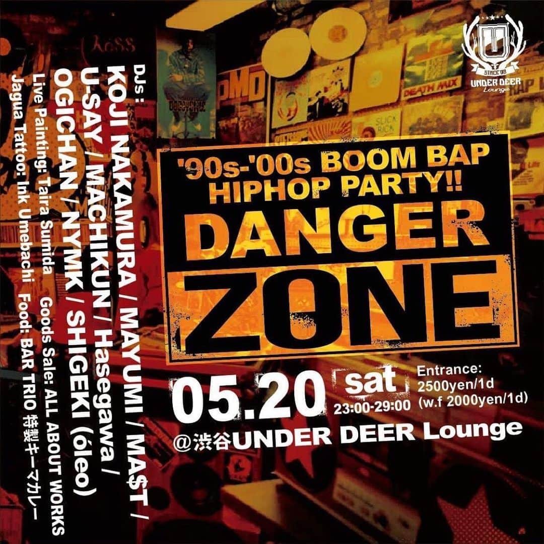 MAYUMIのインスタグラム：「5/20(sat) Danger Zone '90s-'00s BOOM BAP HIPHOP PARTY!! @ 渋谷UNDER DEER Lounge  Open-Close 23:00-29:00 Entrance 2500yen/1d (w/f 2000yen/1d)  🎉✨DJ MAYUMIでBERRYJAMといえば1000円/NO Dで入れます⭐︎  DJs:  KOJI NAKAMURA MAYUMI MA$T U-SAY MACHIKUN Hasegawa OGICHAN NYMK SHIGEKI (óleo)  Live Painting：Taira Sumida Jagua Tatto：Ink Umebachi  Goods Sale : ALL ABOUT WORKS Food：BAR TRIO 特製キーマカレー」