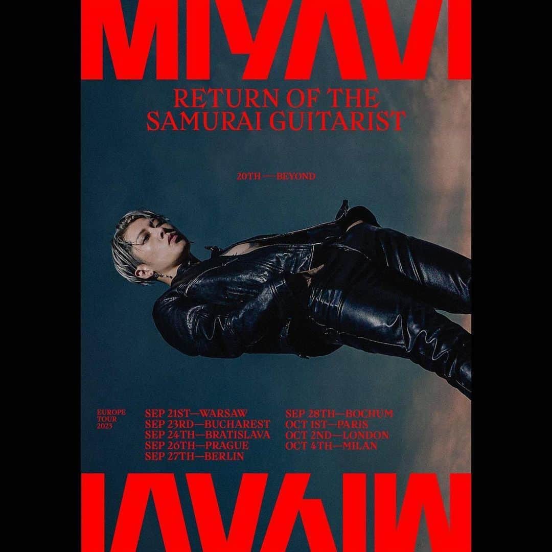 のインスタグラム：「EU, Thrilled to be back n rock with you. Grab your ticket on MAY 22nd 🎫 www.miyavi.com   久しぶりのヨーロッパ、いってきます  🫡  ”20th & Beyond” EU Tour 2023 - Return of the Samurai Guitarist-  SEP 21 - Warsaw, Poland SEP 23 - Bucharest, Romania SEP 24 - Bratislava, Slovakia SEP 26 - Prague, Czech Republic SEP 27 - Berlin, Germany SEP 28 - Bochum, Germany OCT 01 - Paris, France OCT 02 - London, England OCT 04 - Milan, Italy   #Europe #20thAndBeyond #ReturnOfSamuraixxxxx」