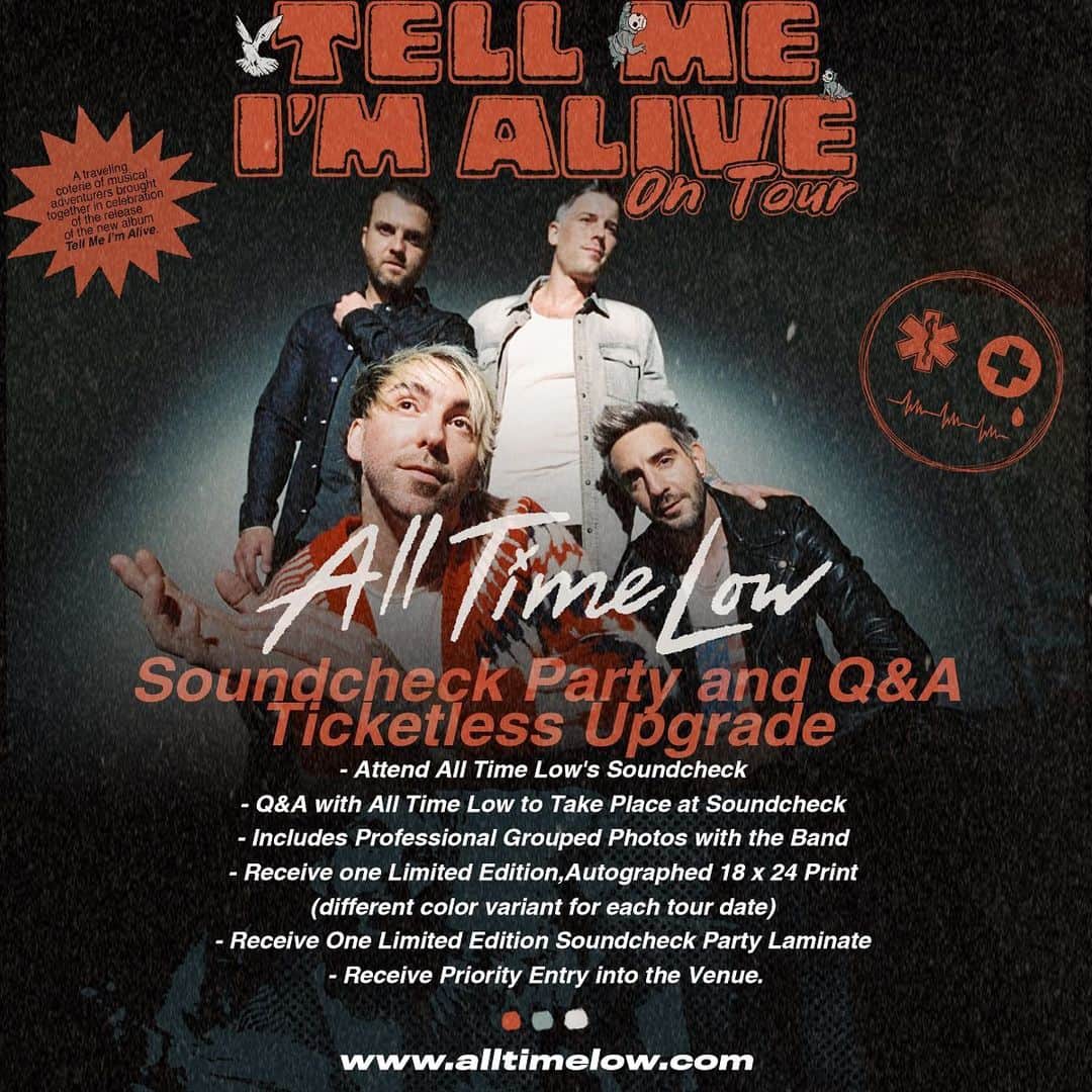 All Time Lowのインスタグラム：「Tell Me I’m Alive On Tour Update 🚨 We are opening up remaining inventory for May + June Soundcheck Party and Q&A Upgrades to the general public! Join us for a pre-show experience including entry to soundcheck, a Q&A session, a professional group photo, autographed print… and lots of witty banter. Tickets and more information available via link in bio.」