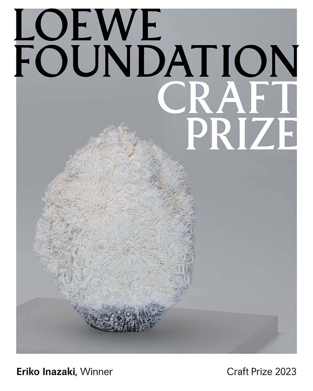 のインスタグラム：「We are pleased to announce that the 2023 LOEWE FOUNDATION Craft Prize has been awarded to Eriko Inazaki for the piece ‘Metanoia’.  Inazaki’s intricate ceramic sculpture was created through an accumulation of miniscule forms that coalesce across the work’s crystallised surface. The jury commented on Inazaki’s exceptional take on ornamentation in ceramics. The work’s virtuosity creates a spellbinding presence that commands the exhibition space and inspires wonder.   The winning piece and all finalist works are on display in our exhibition at The Noguchi Museum, New York, and in our digital exhibition at craftprizeexhibition.loewe.com   Follow @LOEWEFOUNDATION for more updates.  #LOEWEfoundation #LOEWEcraftprize」