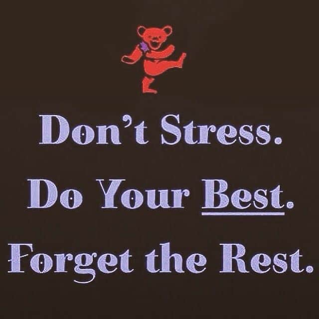 チェイサーのインスタグラム：「Don’t Stress! Do Your Best! Forget The Rest!  . #deadhead #deadandcompany #gratefuldead」