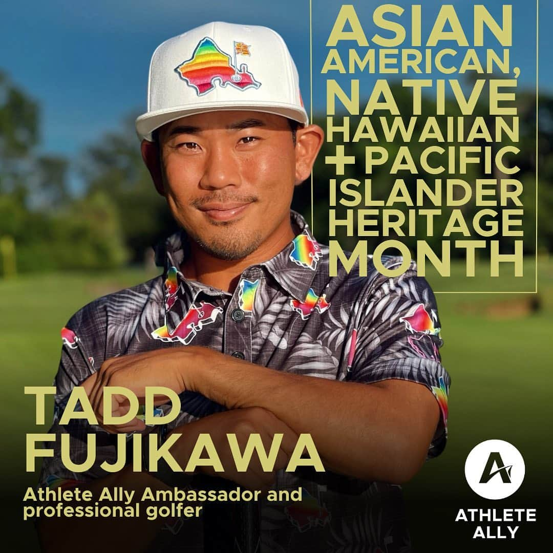 タッド・フジカワのインスタグラム：「Young LGBTQI+ Asian Americans, Native Hawaiians and Pacific Islanders deserve to see themselves reflected in the sports they love.  Check out this powerful quote from Athlete Ally Ambassador and professional golfer Tadd Fujikawa (@taddy808). #AANHPIHeritageMonth   [ID: The first slide is a picture of professional golfer Tadd Fujikawa, and on the second slide is a quote from him that says, "When we speak about heritage, we speak about legacy and inheritance. As an openly gay Asian-American athlete born and raised in Hawai'i, I want young LGBTQI+ Asian Americans, Native Hawaiians and Pacific Islanders to see themselves reflected in sport and to know that there is a legacy for them to inherit and carry on."]」