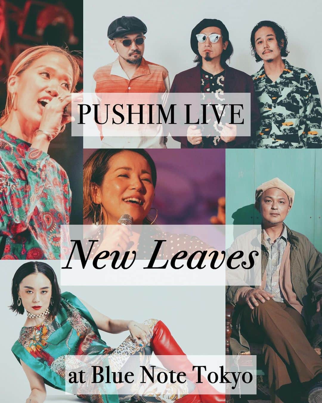 PUSHIMのインスタグラム：「.  初めてBlue Note Tokyoでの、 ワンマンLIVE “New Leaves”  韻シストBand、Nagipanそして、 Yes! My girlsのCHINO&Chicaとお送りします。  5/23Tue. PUSHIM LIVE “New Leaves”  平日ですが、カジュアルに遊びに来てくださいませ。  PUSHIM LIVE "New Leaves"  at Blue Note Tokyo  ■Date & Show Times  [1st]Open5:00pm Start6:00pm [2nd]Open7:45pm Start8:30pm  #pushimLIVENewLeaves2023 @bluenotetokyo  #pushim #韻シストBand #Nagipan #CHINOandChica @in_sistagram  @shyoudog  @tarowone  @takuinsist  @nagiaudio  @chinoriddim @___chica1108___  @pushim_info  #Groovillage #BlueNoteTokyo」