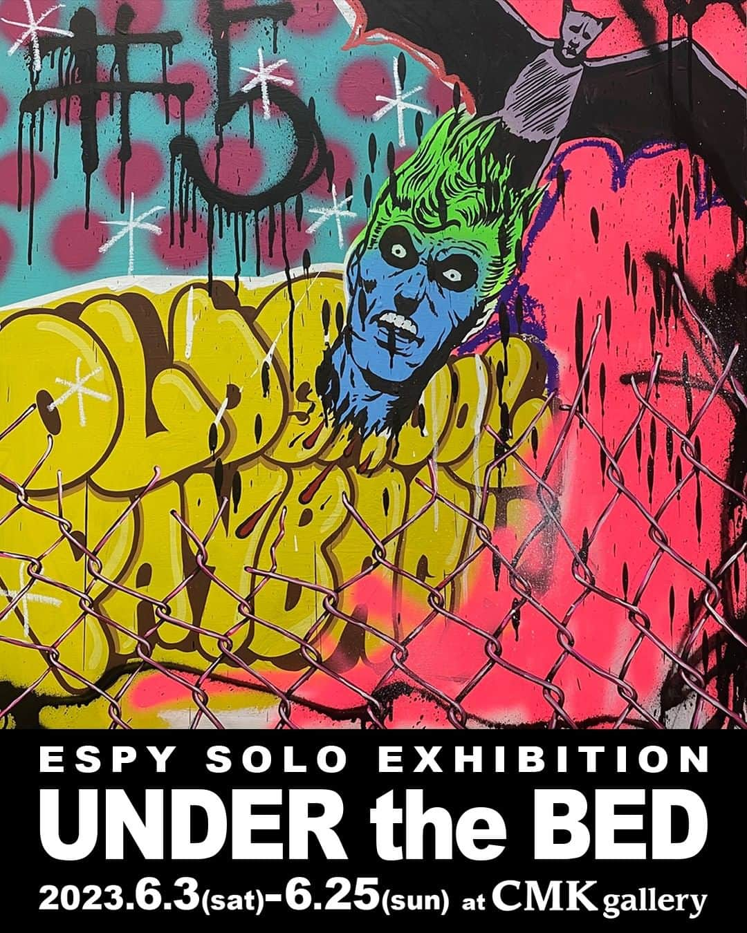 CMKgalleryのインスタグラム：「CMKgallery presents ESPY solo Exhibition “UNDER the BED”   2023.6/3.sat - 25.sun at CMK gallery  名古屋の重鎮 ”ESPY”氏の個展がついに開催。 独特なレタリングと鮮やかなカラーリング、 ホラーテイストや強烈なメッセージ性で 表現された世界観は必見。是非お立ち寄りください。  会期：2023年6月3日(土)〜6月25日(日) 営業時間：月火金 14:00 ー 19:00 土日祝 13:00 ー 19:00 ※水/木 定休日 会場：CMK gallery 住所：大阪市中央区西心斎橋2丁目16-14 宝泉ビル別館2F お問い合わせ先：06-6213-2274 / info@cmkgallery.jp Online Store：https://cmkstore.thebase.in/ @cmkg_store ※オンライン販売は6月5日(月) 13時 開始予定。  ESPY @espyone 名古屋が生んだMAD MONSTER。 スケートボード、ホラームービー等を軸に独自のグラフィティスタイルを確立。その独特な世界観はストリートで注目を浴び、多くのアーティスト達へアートワークを提供している。国内外のイベントへも参加し、グラフィティシーンだけに留まらず、ストリートアートファンからも高い評価を受けている。  #CMKG#ESPY#8gallery#NAGOYAgraffiti#streetart」