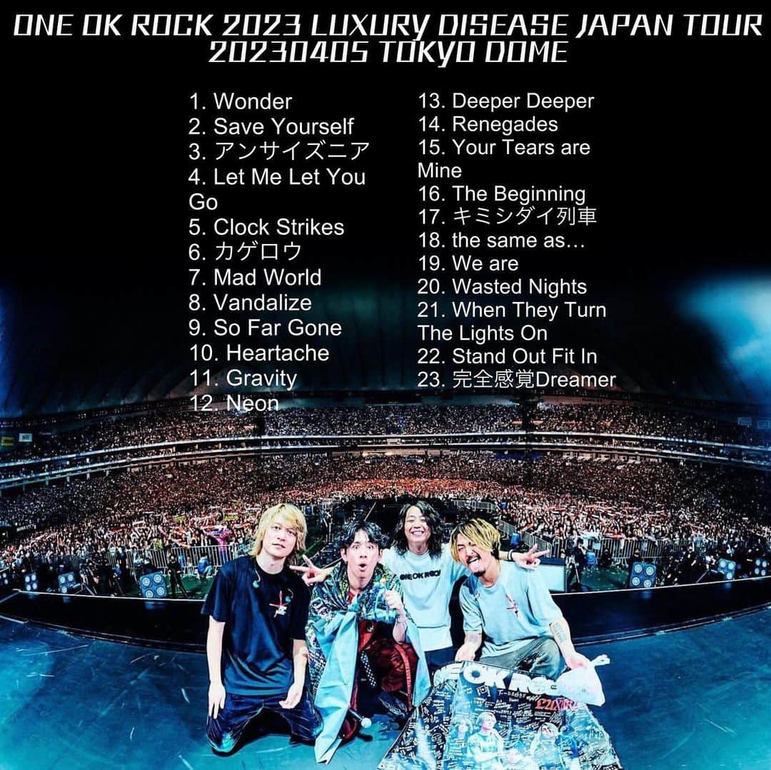 ONE OK ROCK WORLDさんのインスタグラム写真 - (ONE OK ROCK WORLDInstagram)「- ◼️Spotifyにて、先日4/5に行われた　ONE OK ROCK 2023 LUXURY DISEASE JAPAN TOUR 2023 東京ドーム公演のプレイリストが公開中！ ライブの感動を もう一度味わおう！  あなたが気になったトラックは何？ （※あくまで 4/5公演のセットリストです。他の日程のものとは異なる部分があるのでご注意を※） → https://open.spotify.com/playlist/0TsfOpObJgTOZ8VT3h0Fda  ⬜︎The playlist of ONE OK ROCK 2023 LUXURY DISEASE JAPAN TOUR 2023 Tokyo Dome concert held on 4/5 is now available on Spotify! Enjoy the excitement of the live performance once again!  Which track did you like the most? (※This is only the setlist for the 4/5 show. Please note that it may differ from the other dates.※) - #oneokrockofficial #10969taka #toru_10969 #tomo_10969 #ryota_0809 #fueledbyramen#luxurydisease#luxurydiseasejapantour2023#tokyodome#spotify #playlist」5月21日 9時05分 - oneokrockworld