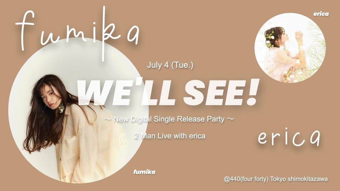 fumikaのインスタグラム：「⁡ New Digital Singl Release &  Release party 開催のお知らせ📢✨ ⁡ ⁡ 🦋6月21日（水） New Digital Single 配信開始! ⁡ ⁡ 🦋7月4日(火) 【 We’ll see! 】 ～ Digital Single Release Party～  with erica  ⁡ 場所 : 440(four forty) ⁡ 時間 : Open 18:00 / Start 19:00 ⁡ チケット🎟️ 前売¥4,500/当日¥500up ⁡ チケット発売日💁🏻‍♀️ 5月23日19:00〜 ⁡ みんなに会えるの楽しみだ🫶🏻✨」